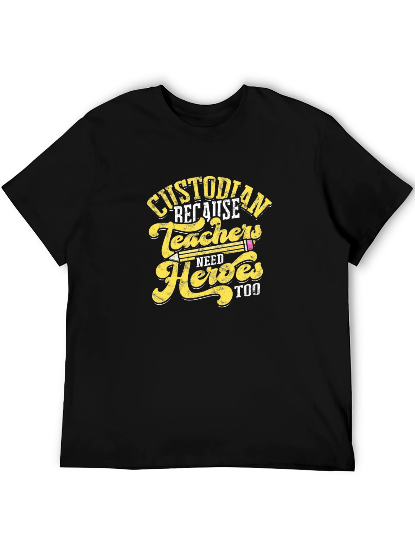 Custodian Hero T-Shirt - Teacher Support