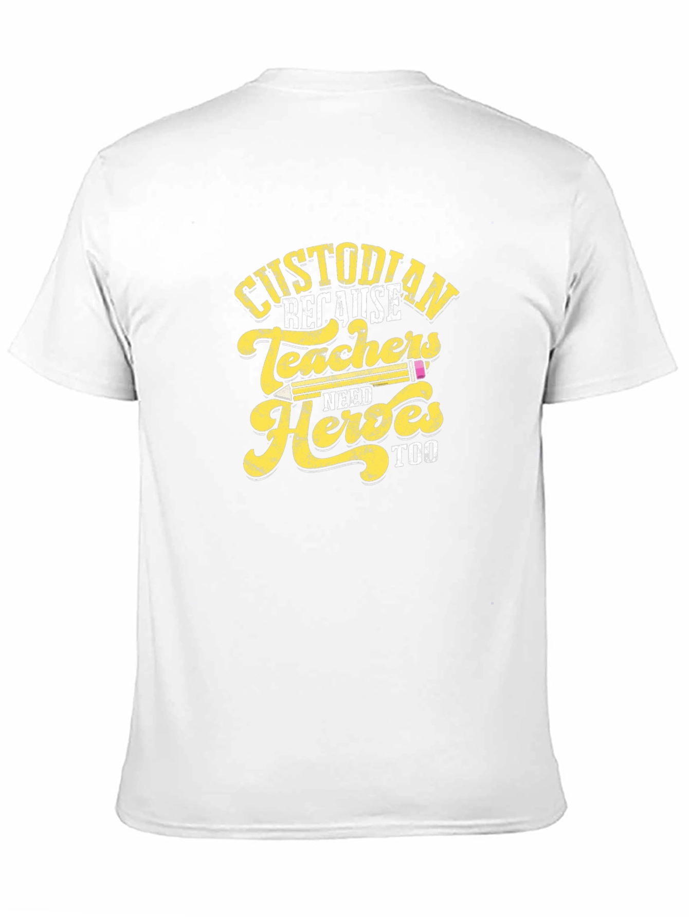 Custodian Hero T-Shirt - Teacher Support