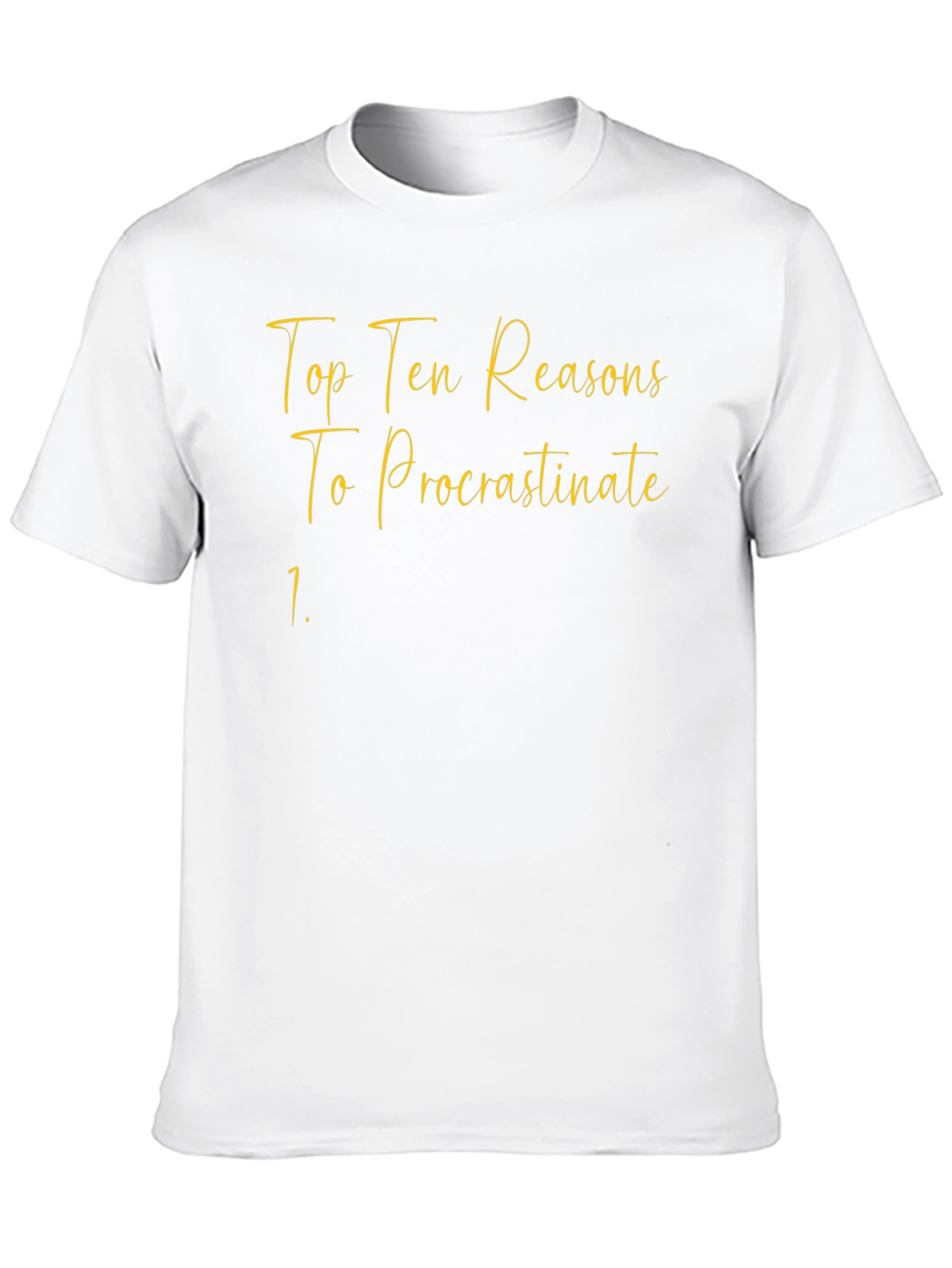 Procrastinate Tee: Top Ten Reasons T-Shirt