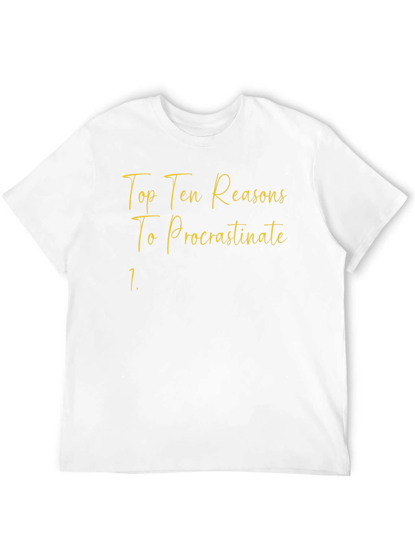 Procrastinate Tee: Top Ten Reasons T-Shirt