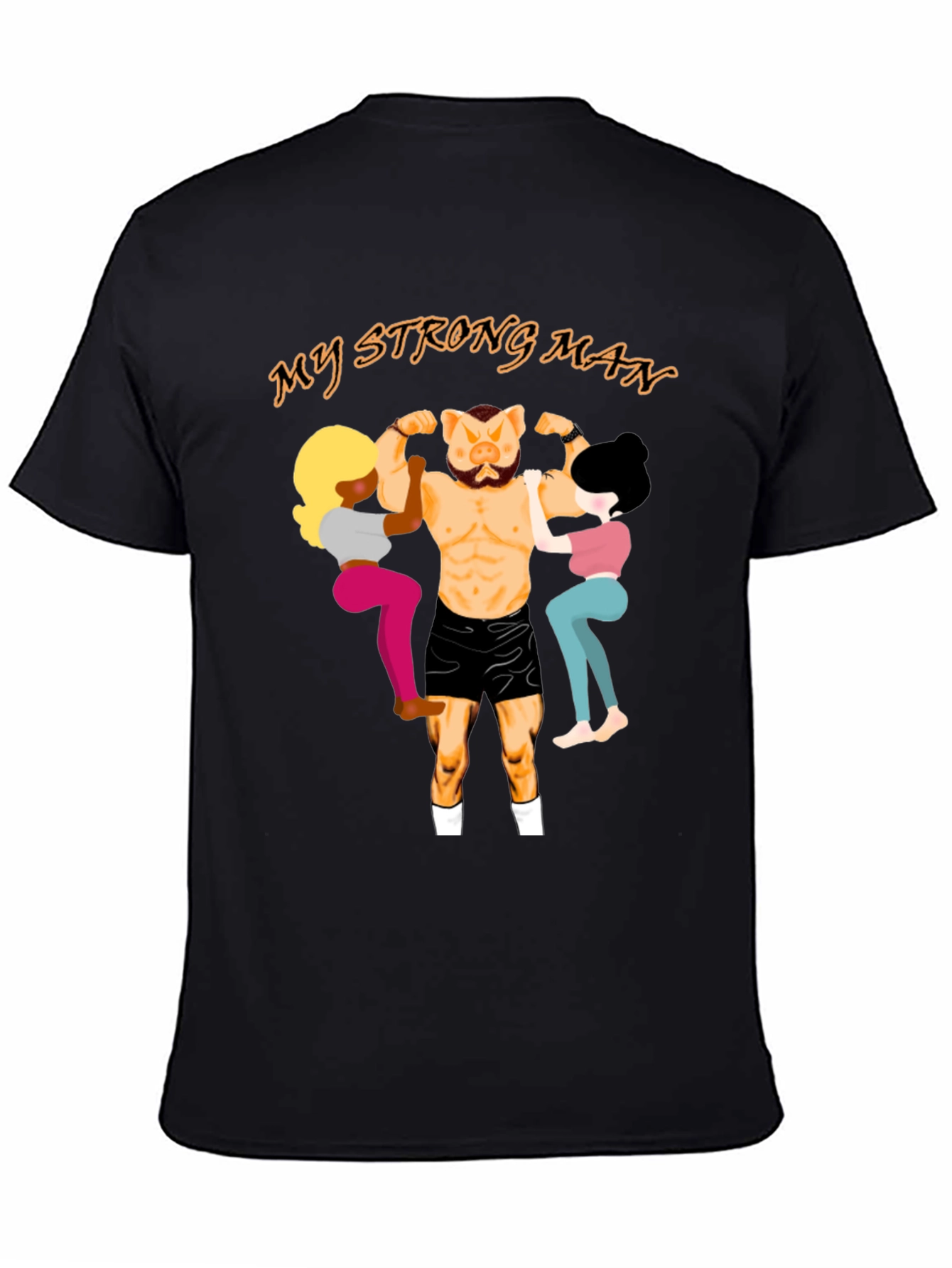 My Strong Man Graphic T-Shirt - Unisex