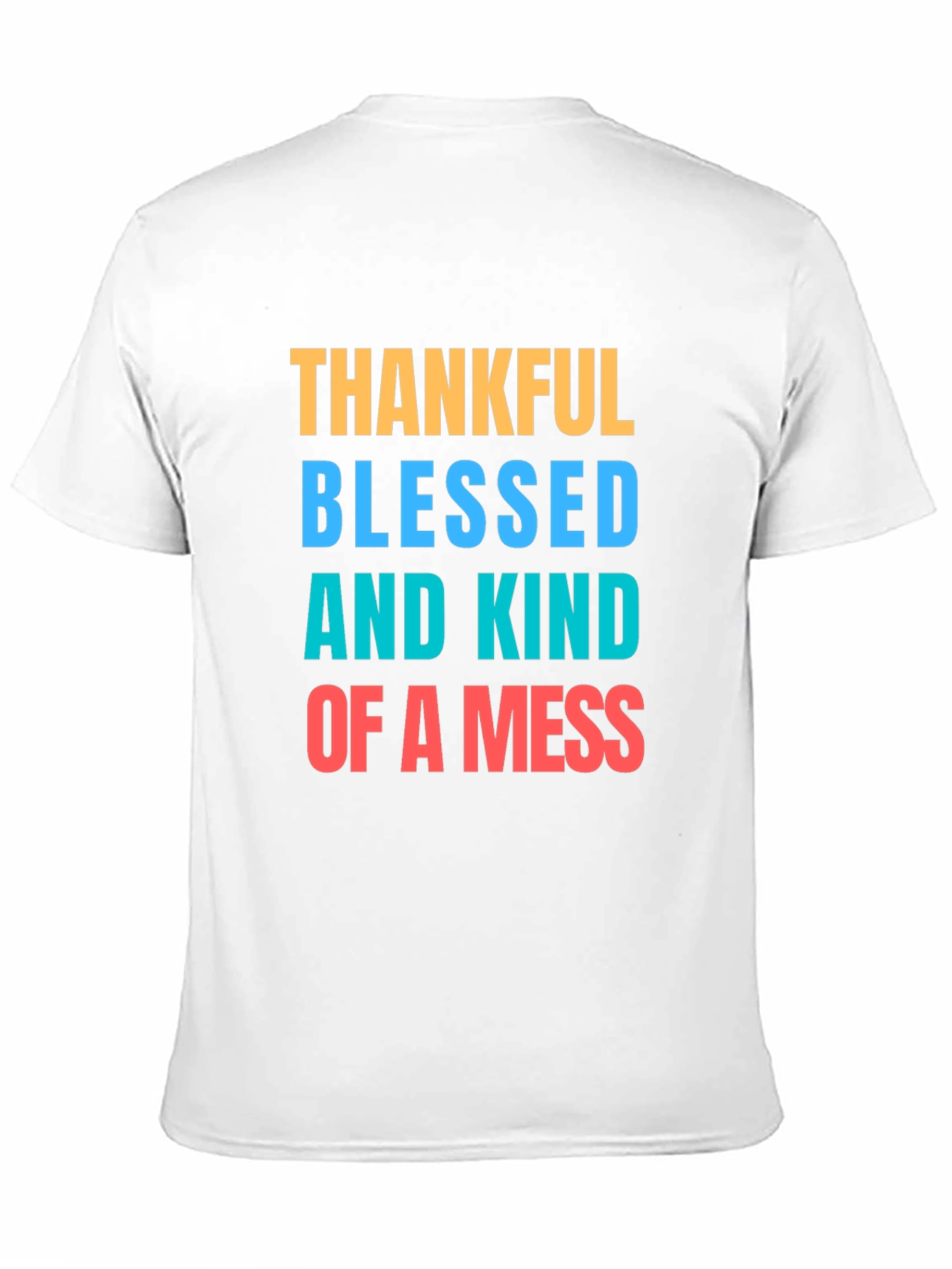 Thankful Blessed Mess T-Shirt - Casual Graphic Tee