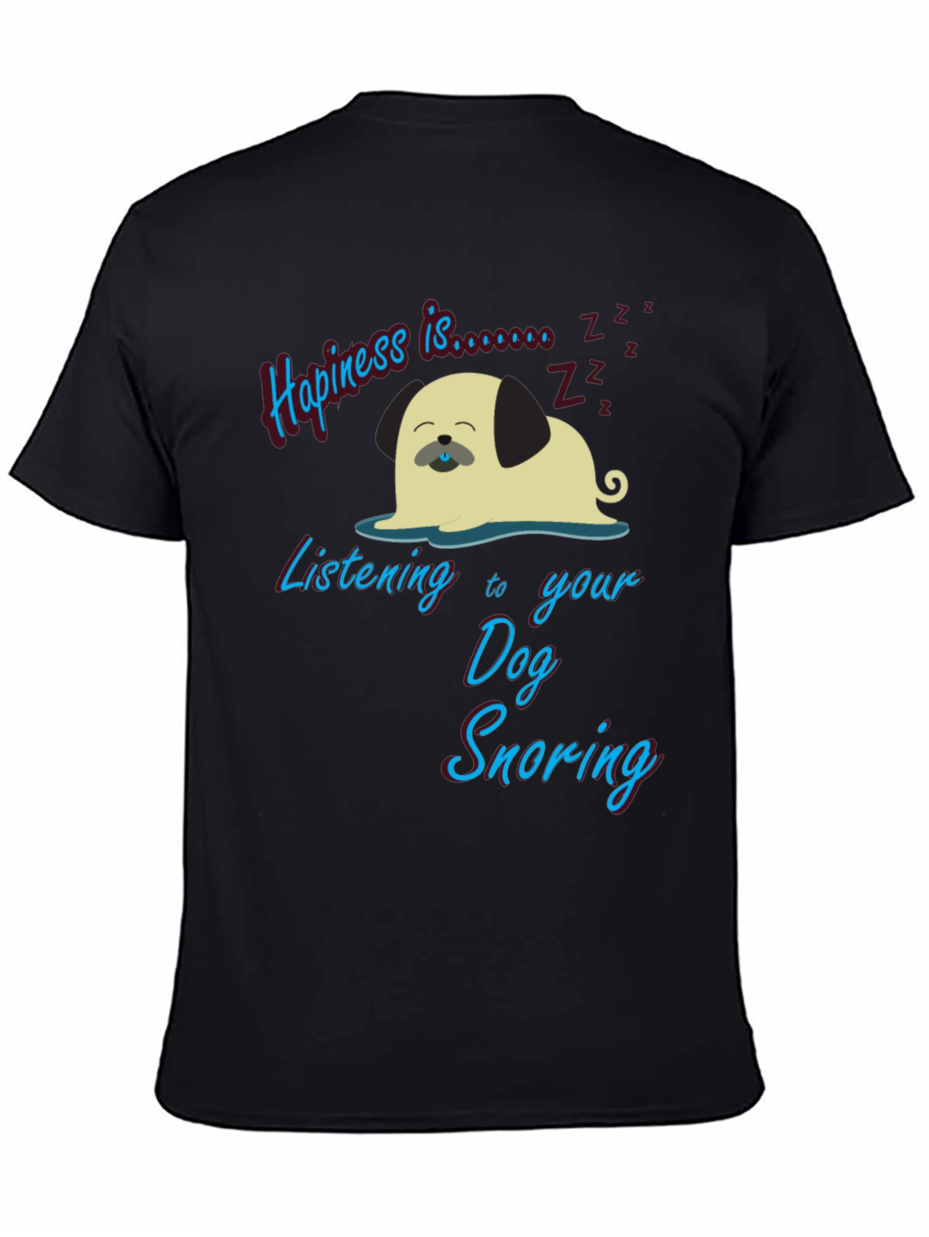 Happiness is Dog Snoring Graphic Tee