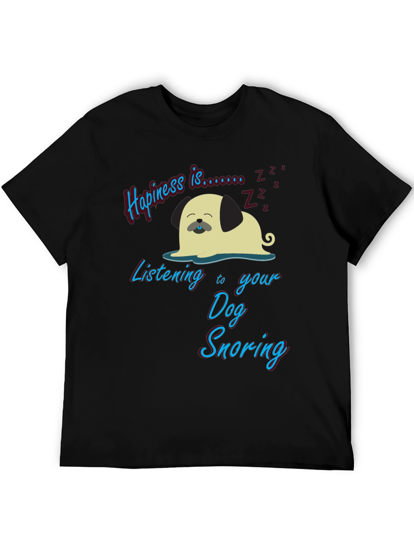 Happiness is Dog Snoring Graphic Tee
