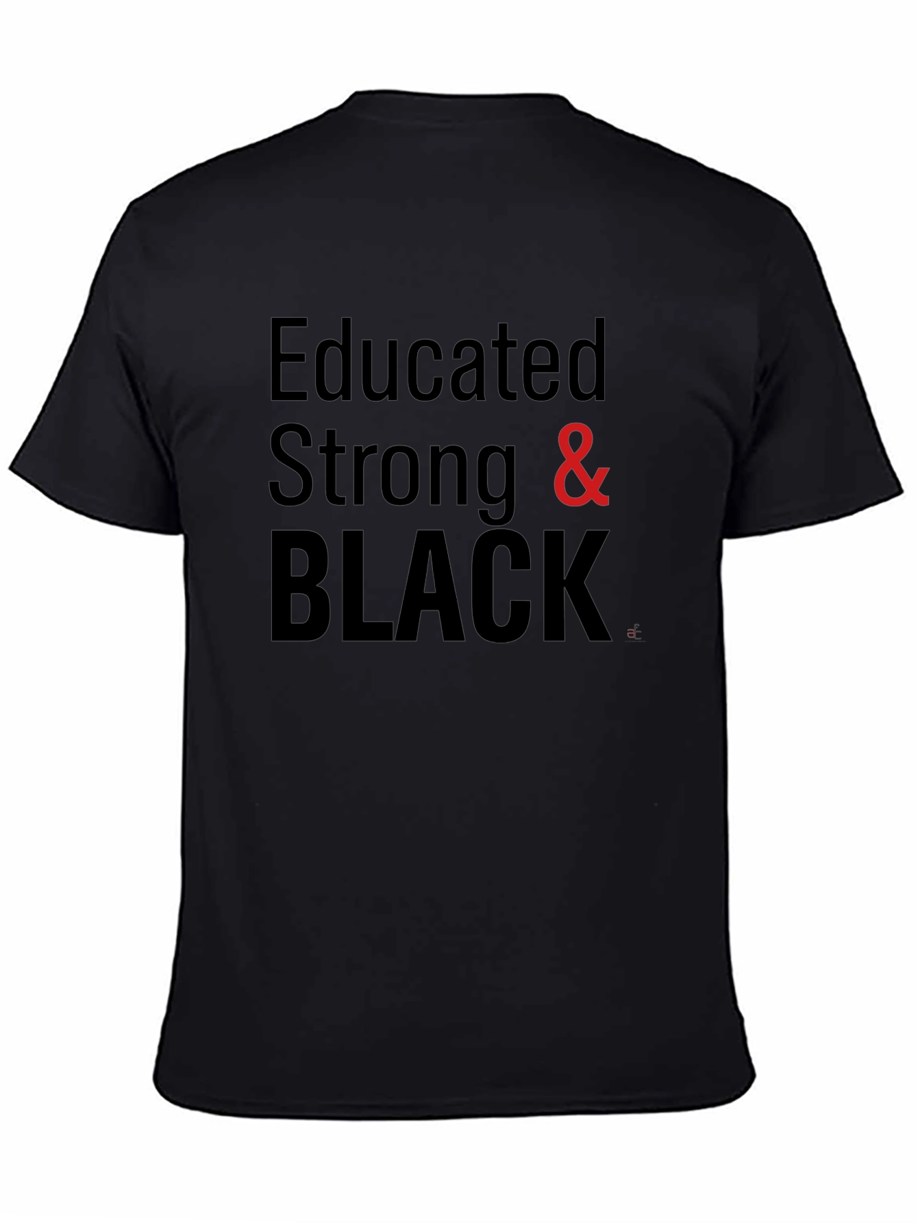 Educated Strong & Black Graphic Tee