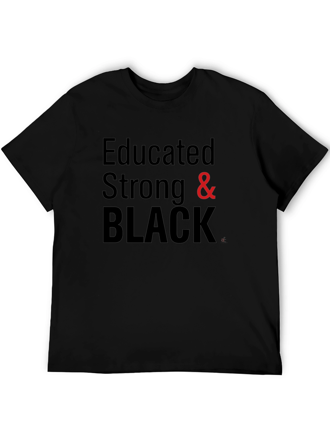 Educated Strong & Black Graphic Tee