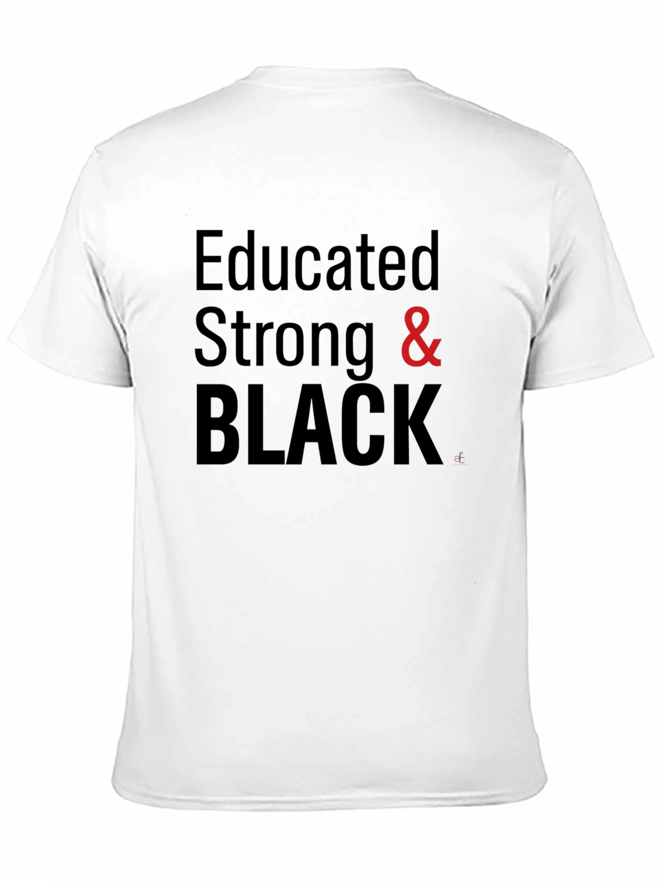 Educated Strong & Black Graphic Tee