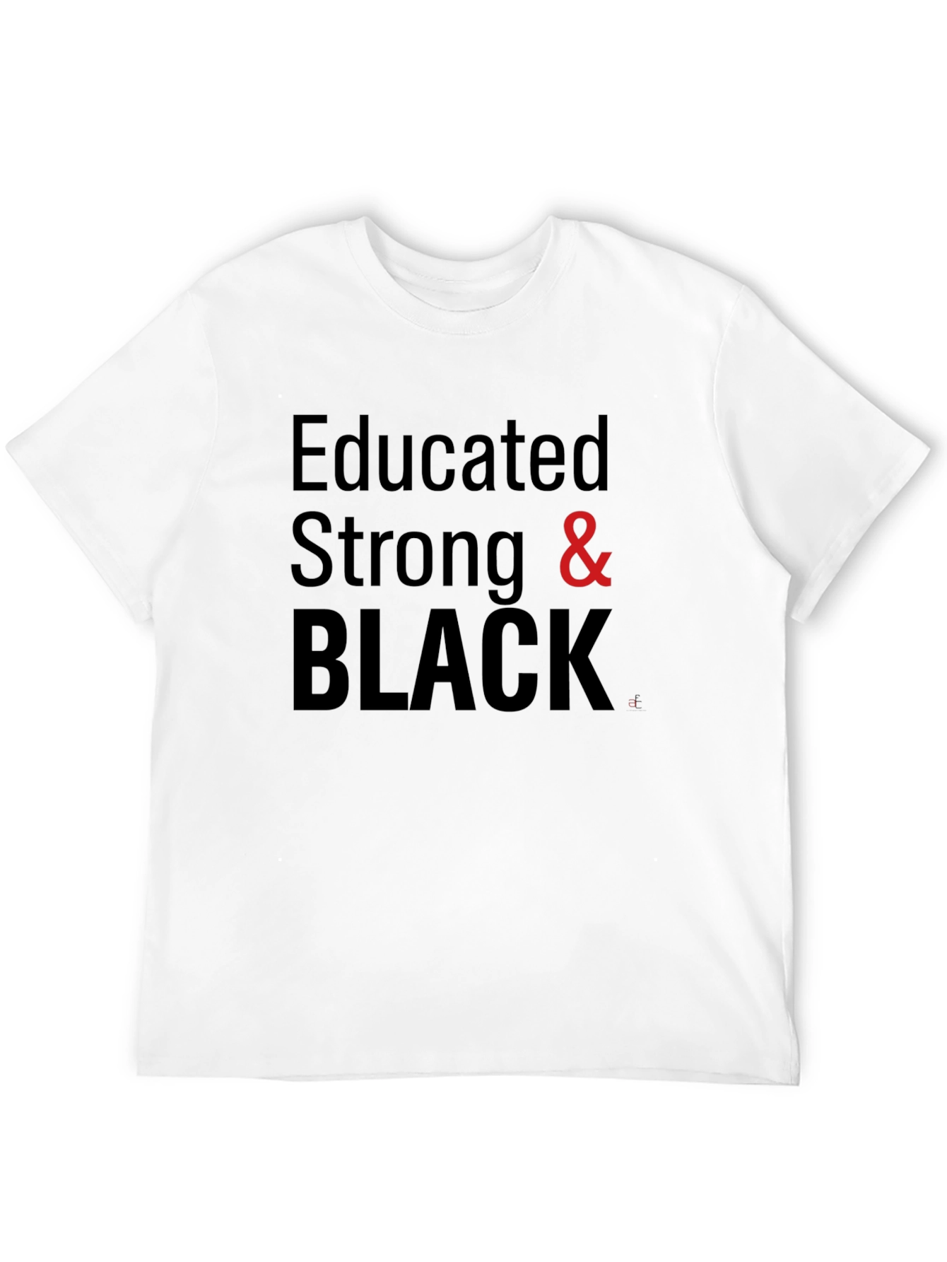 Educated Strong & Black Graphic Tee