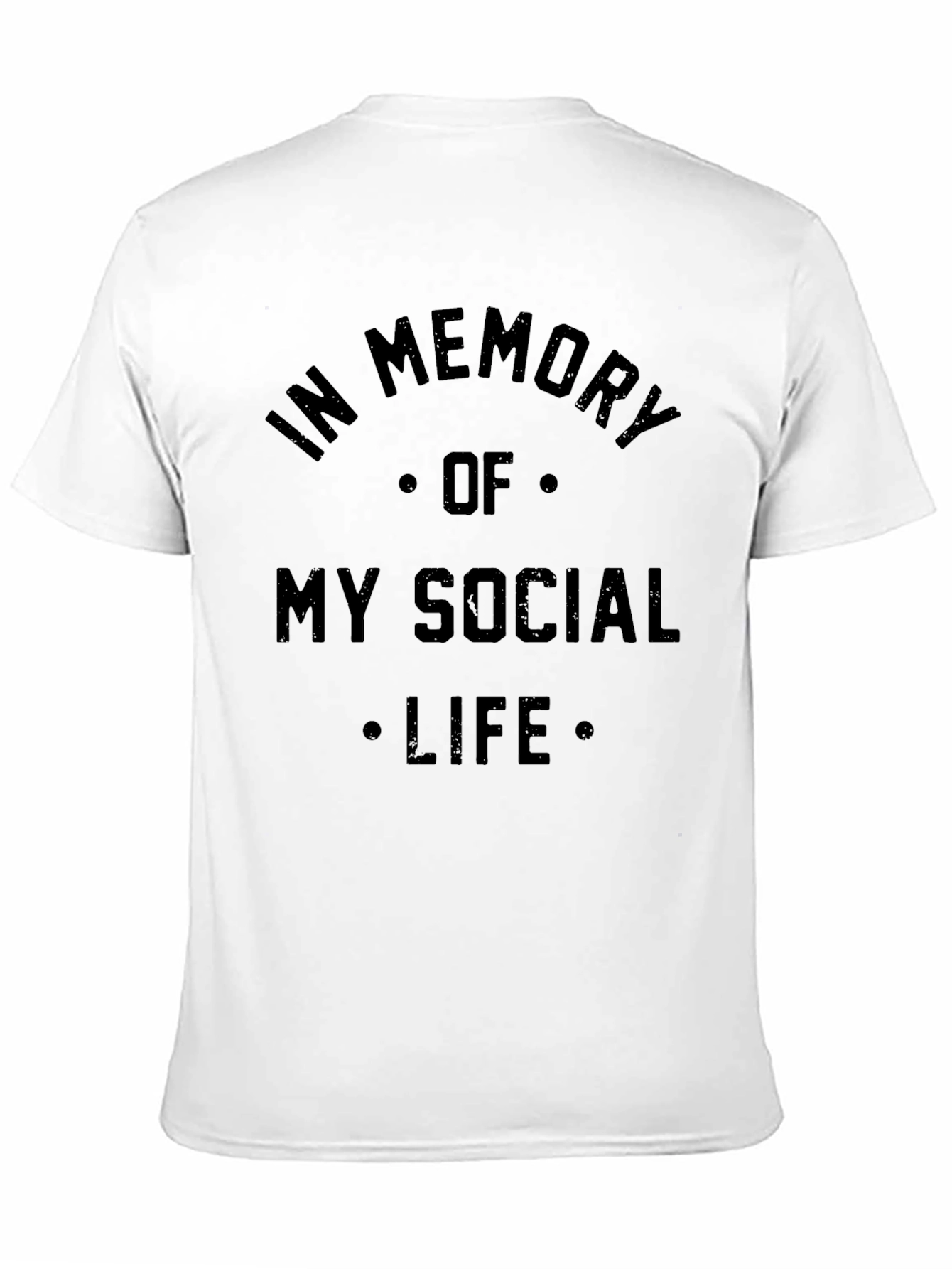 In Memory of My Social Life T-Shirt