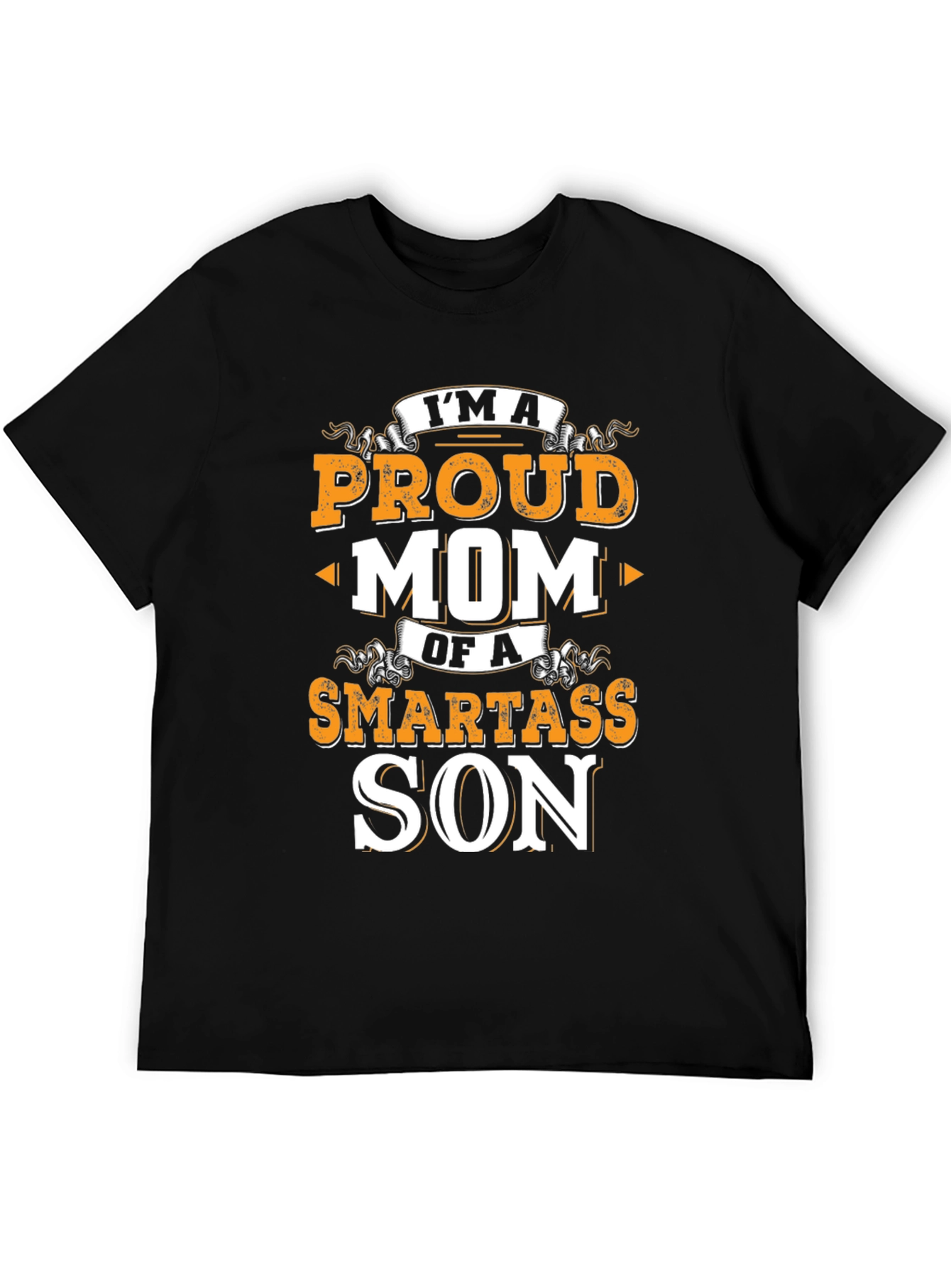 Proud Mom Smartass Son Black T-Shirt