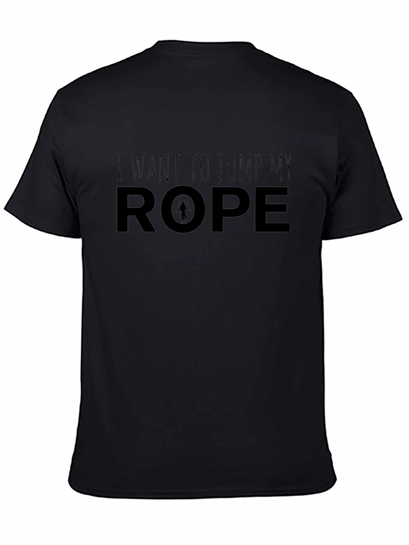 I Want to Jump My Rope Funny T-Shirt