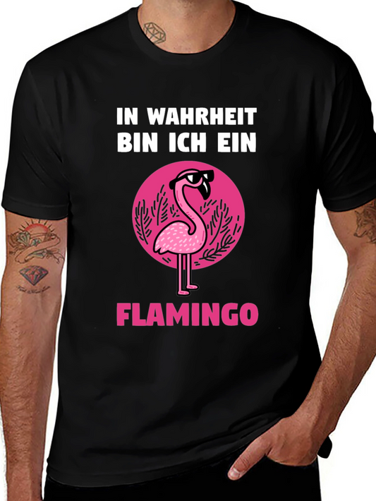 Funny Flamingo T-Shirt - In Wahrheit Bin Ich Ein Flamingo