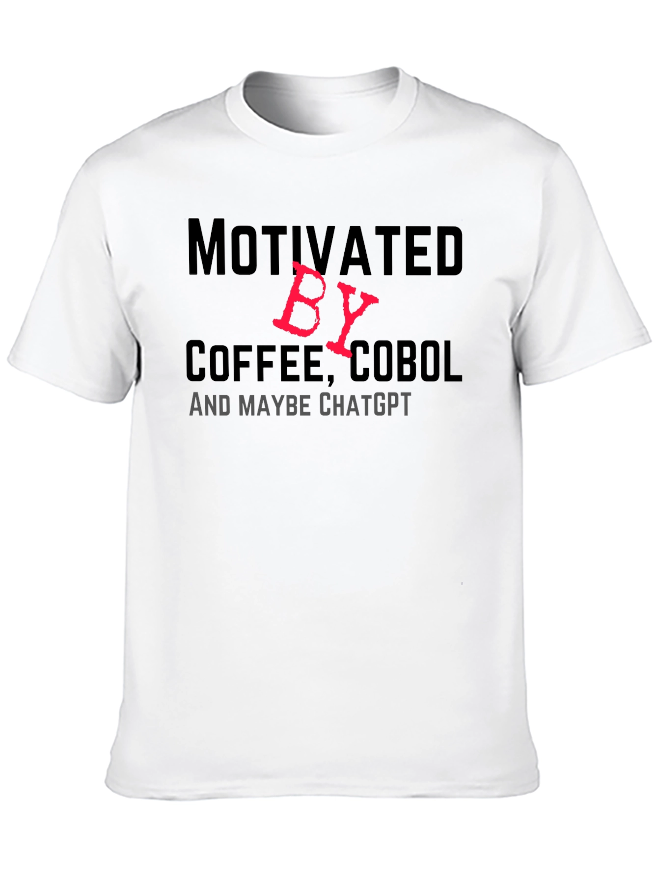 Motivated By Coffee COBOL & Maybe ChatGPT T-Shirt