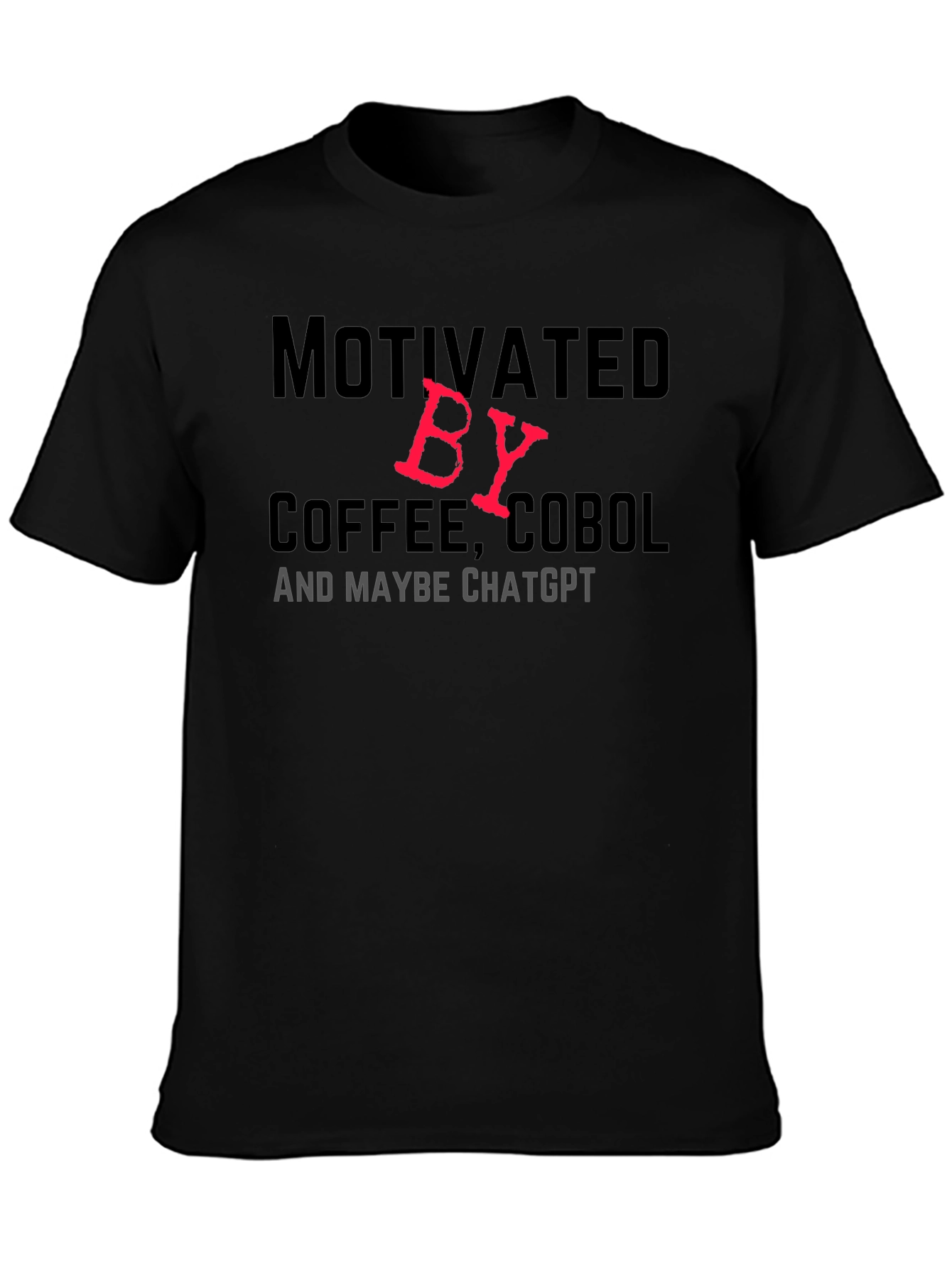 Motivated By Coffee COBOL & Maybe ChatGPT T-Shirt