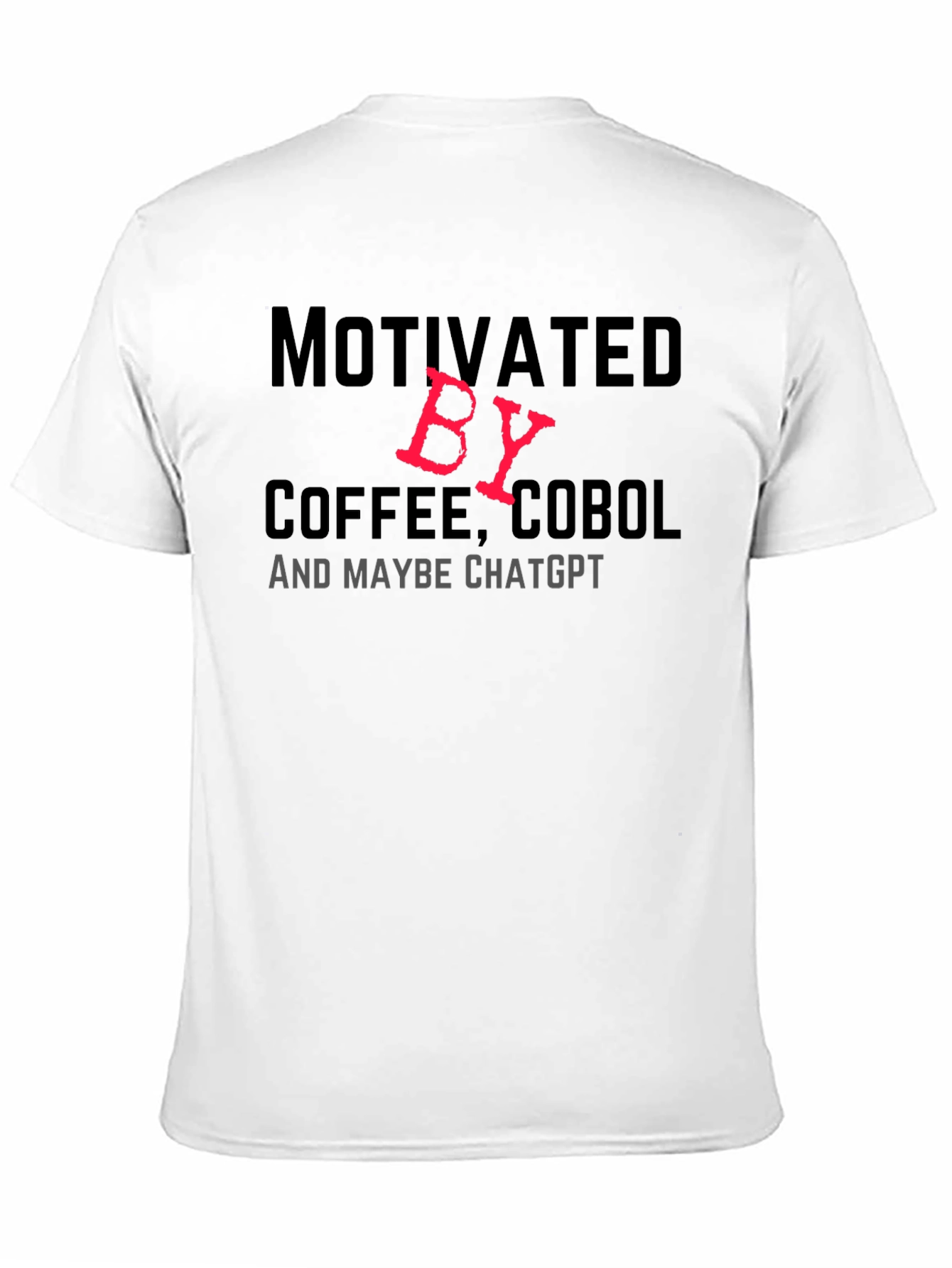 Motivated By Coffee COBOL & Maybe ChatGPT T-Shirt