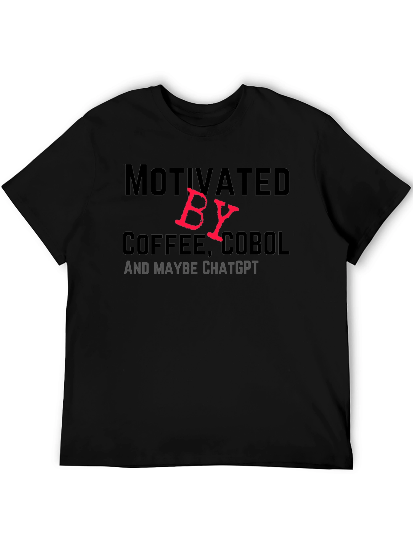 Motivated By Coffee COBOL & Maybe ChatGPT T-Shirt