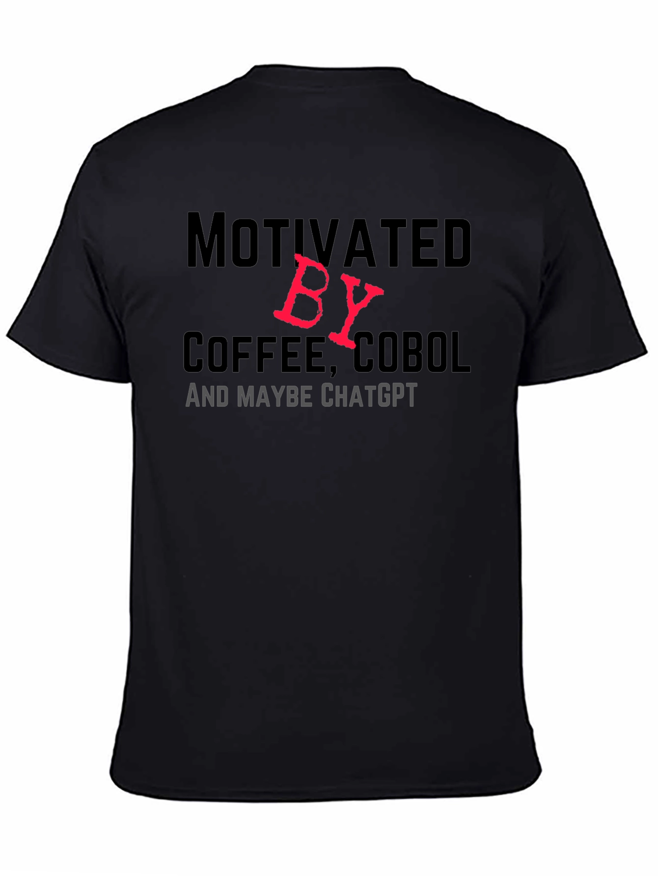 Motivated By Coffee COBOL & Maybe ChatGPT T-Shirt