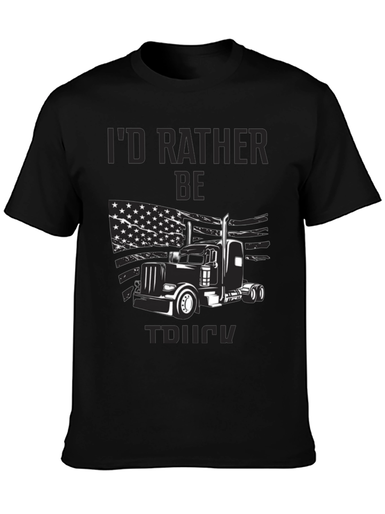 Id Rather Be Truckin T-Shirt