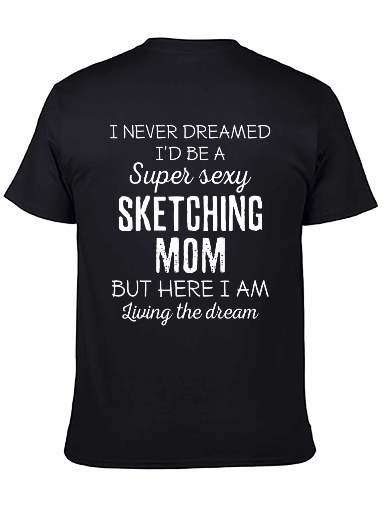 Super Sexy Sketching Mom Graphic T-Shirt