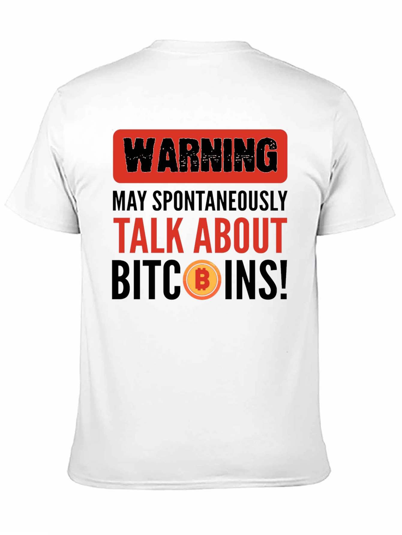 Warning Talk About Bitcoins T-Shirt