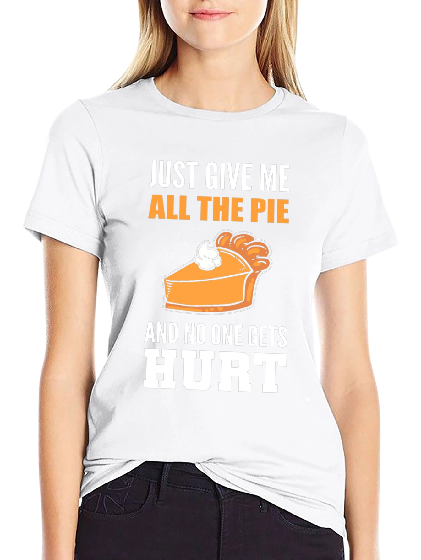 Just Give Me All The Pie T-Shirt