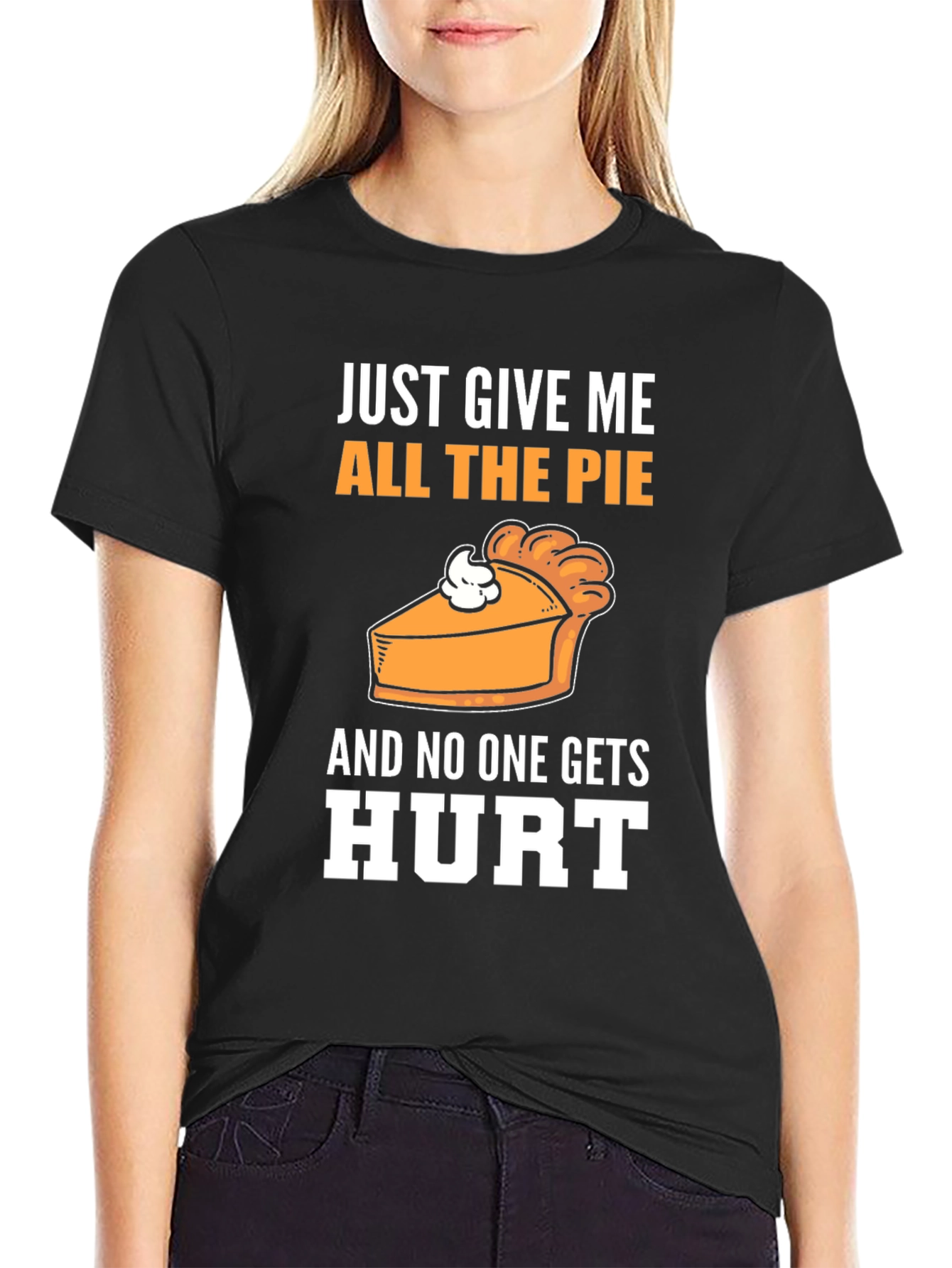 Just Give Me All The Pie T-Shirt