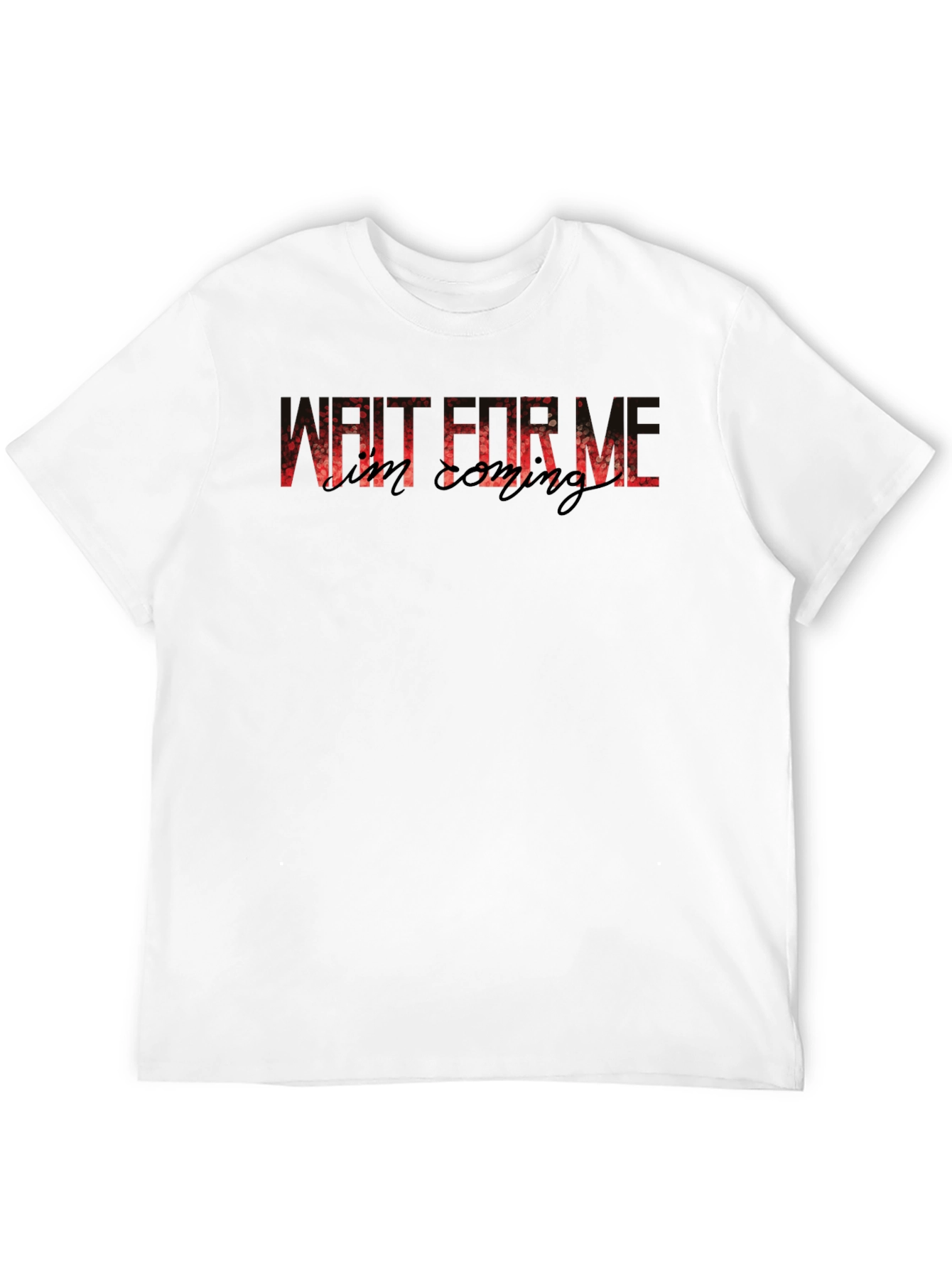 Wait For Me T-Shirt - Mens Graphic Tee