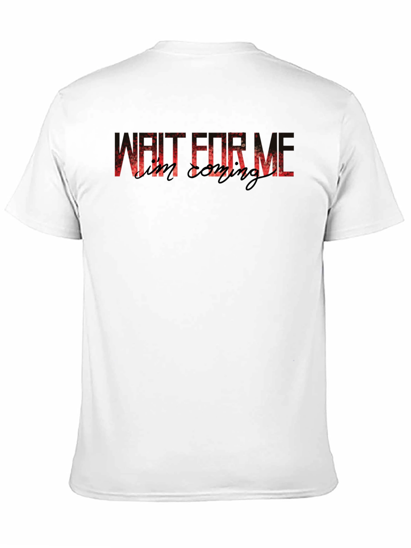 Wait For Me T-Shirt - Mens Graphic Tee
