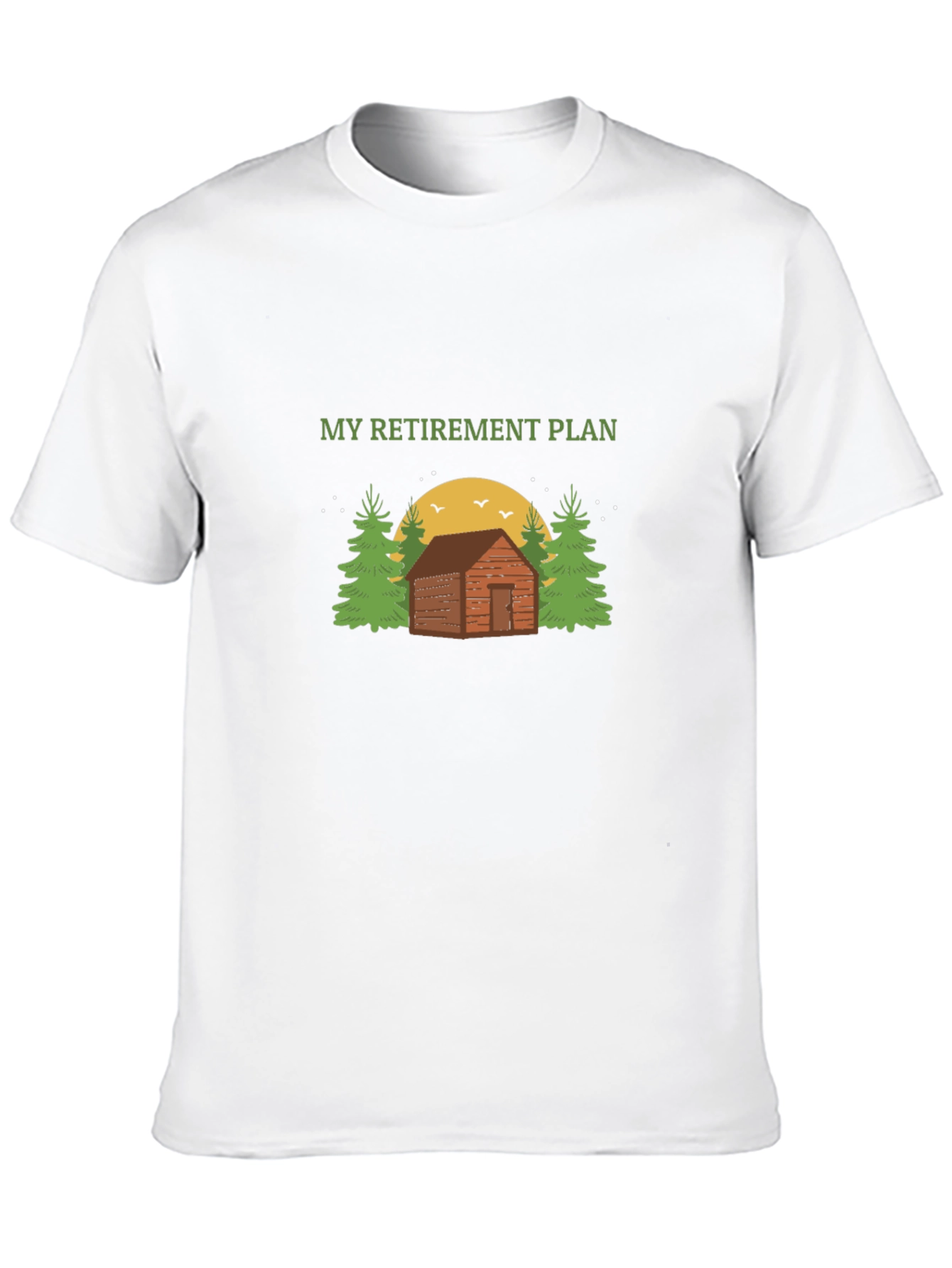 Retirement Plan Cabin Graphic Tee