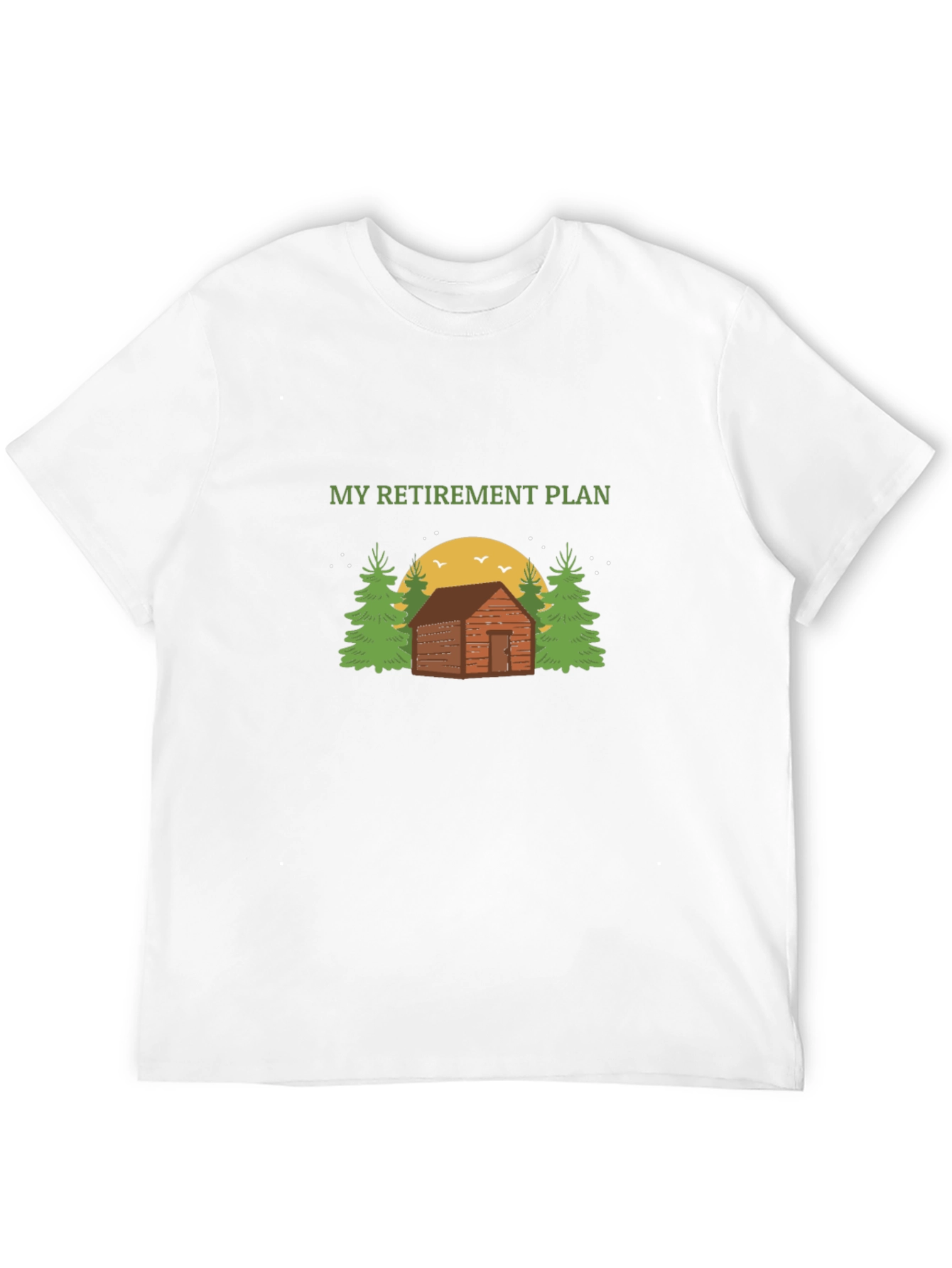 Retirement Plan Cabin Graphic Tee