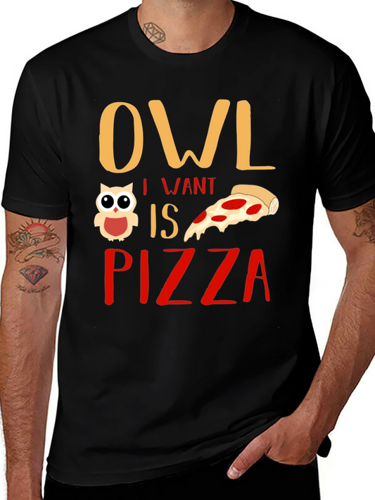 Owl I Want is Pizza Graphic T-Shirt