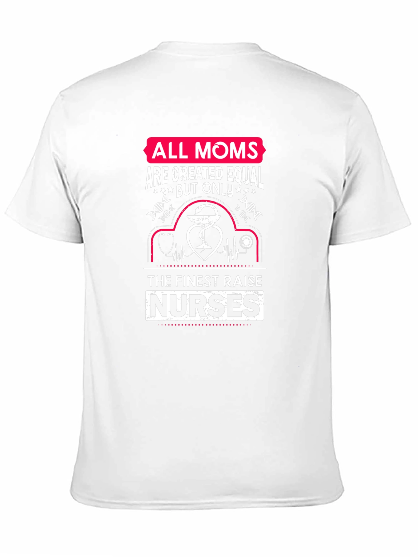 All Moms Nurses T-Shirt