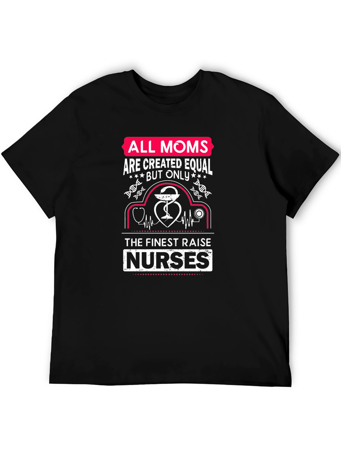All Moms Nurses T-Shirt
