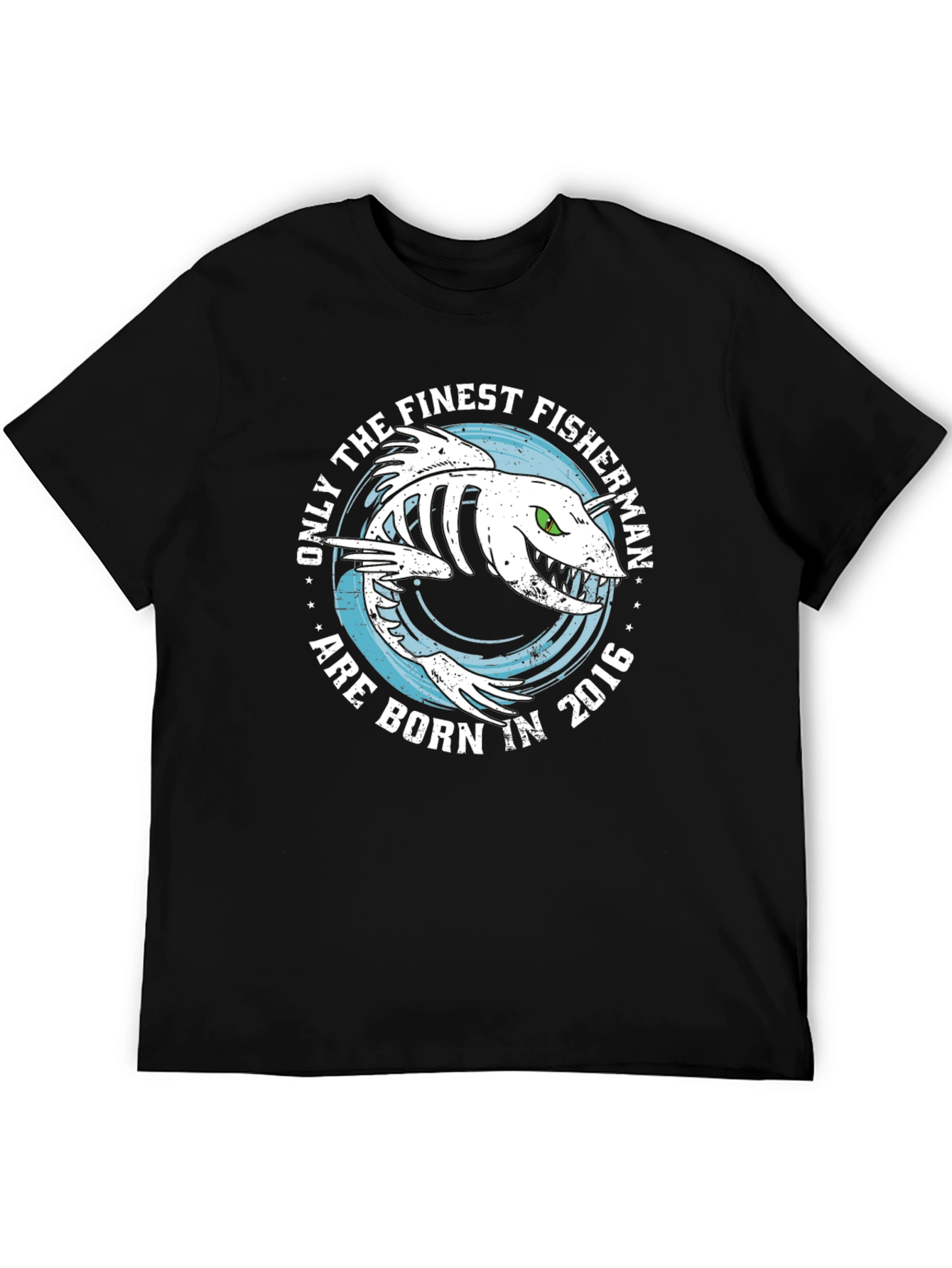 Finest Fisherman Born in 2016 Black T-Shirt
