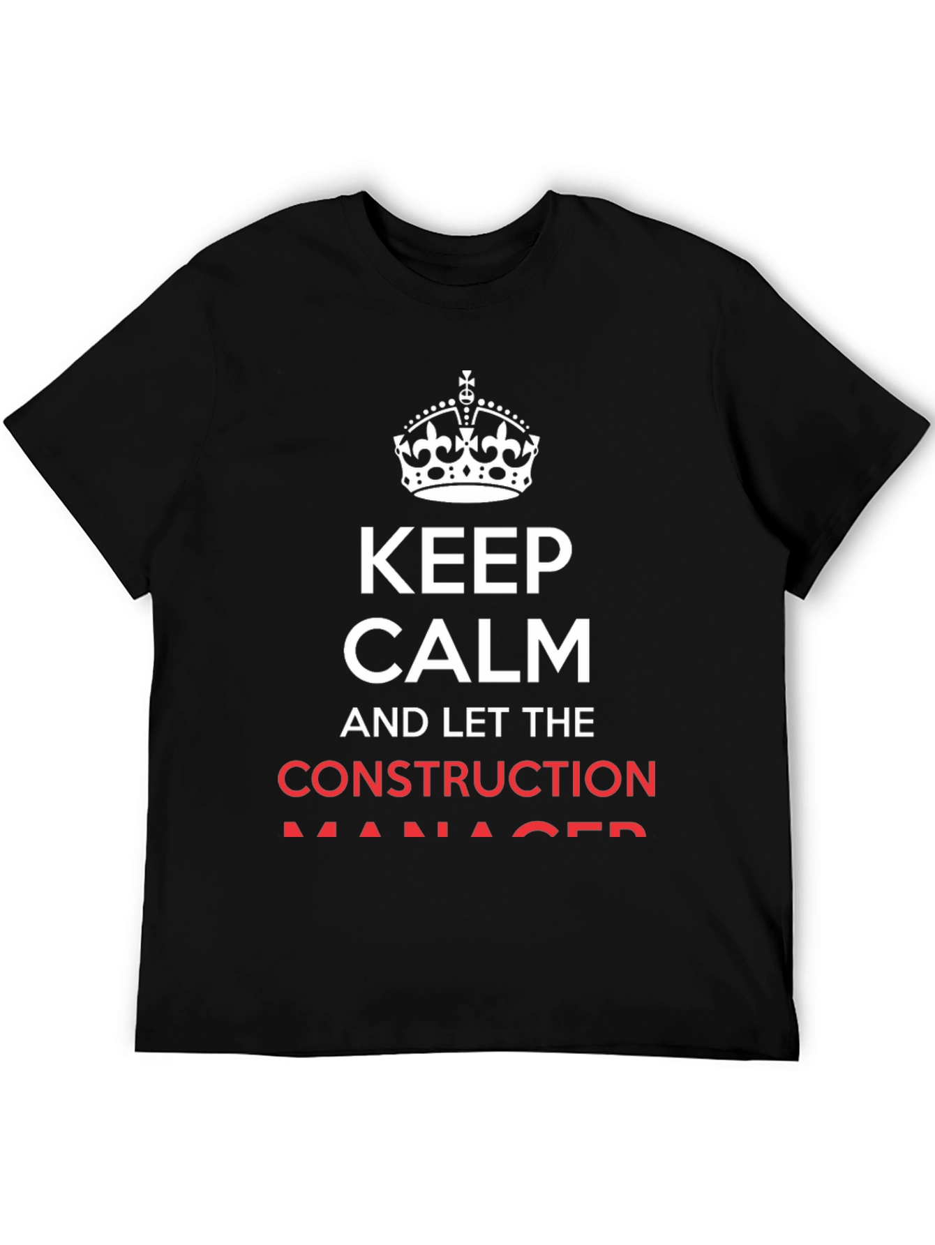 Keep Calm Construction Manager T-Shirt