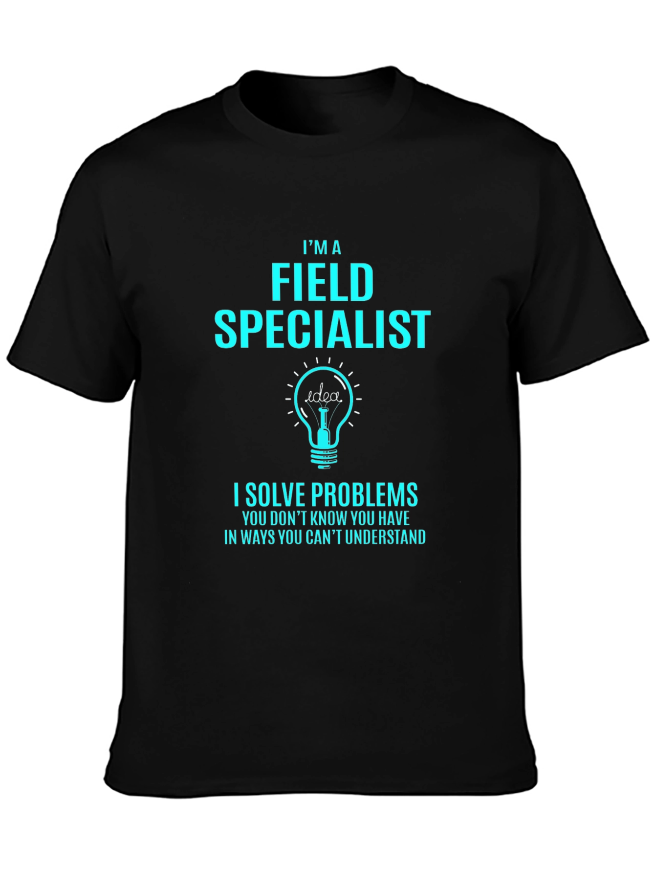 Field Specialist Problem Solver T-Shirt