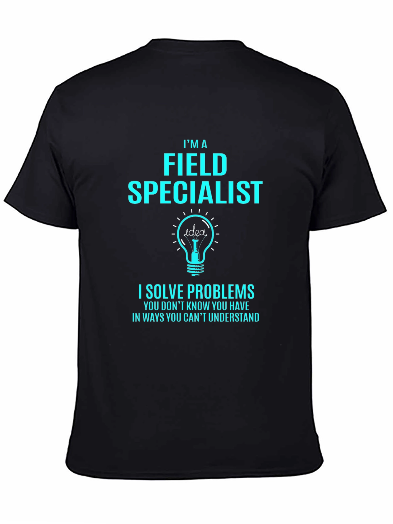 Field Specialist Problem Solver T-Shirt