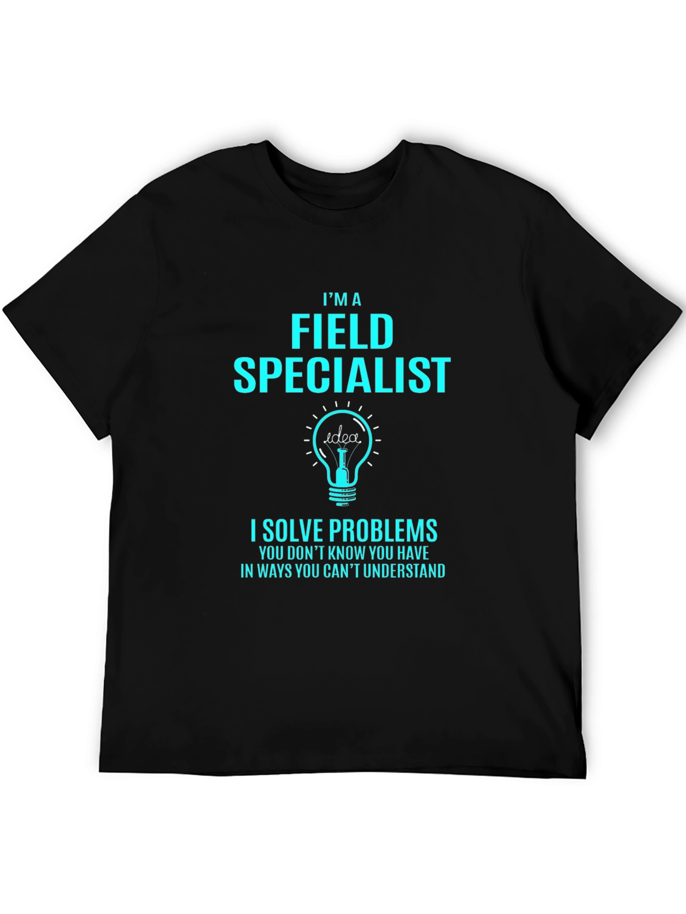 Field Specialist Problem Solver T-Shirt