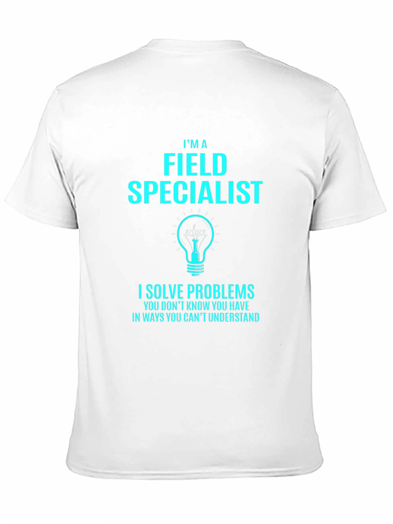 Field Specialist Problem Solver T-Shirt