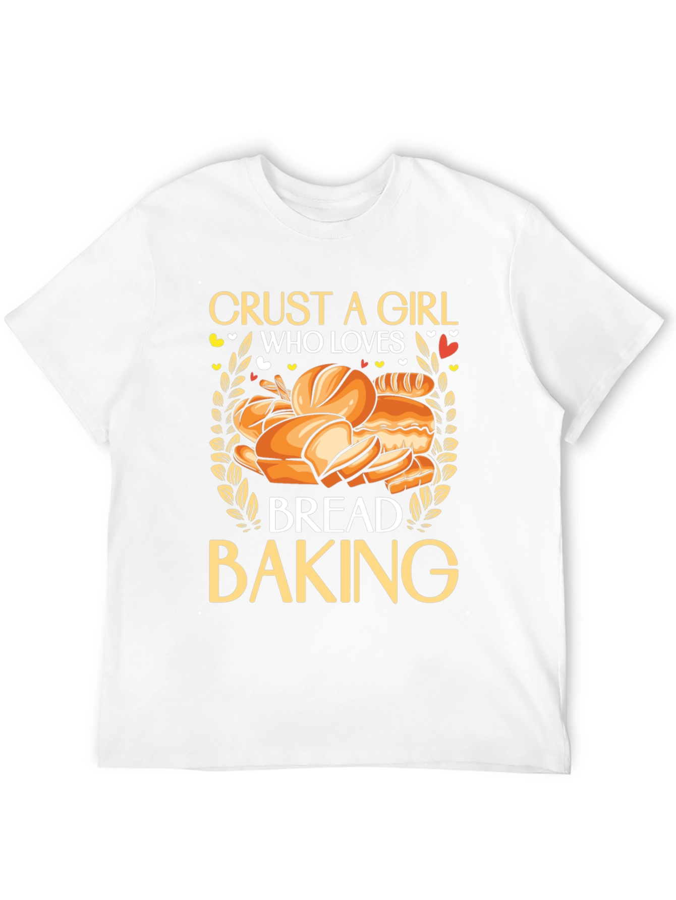 Crust a Girl Who Loves Bread Baking T-Shirt