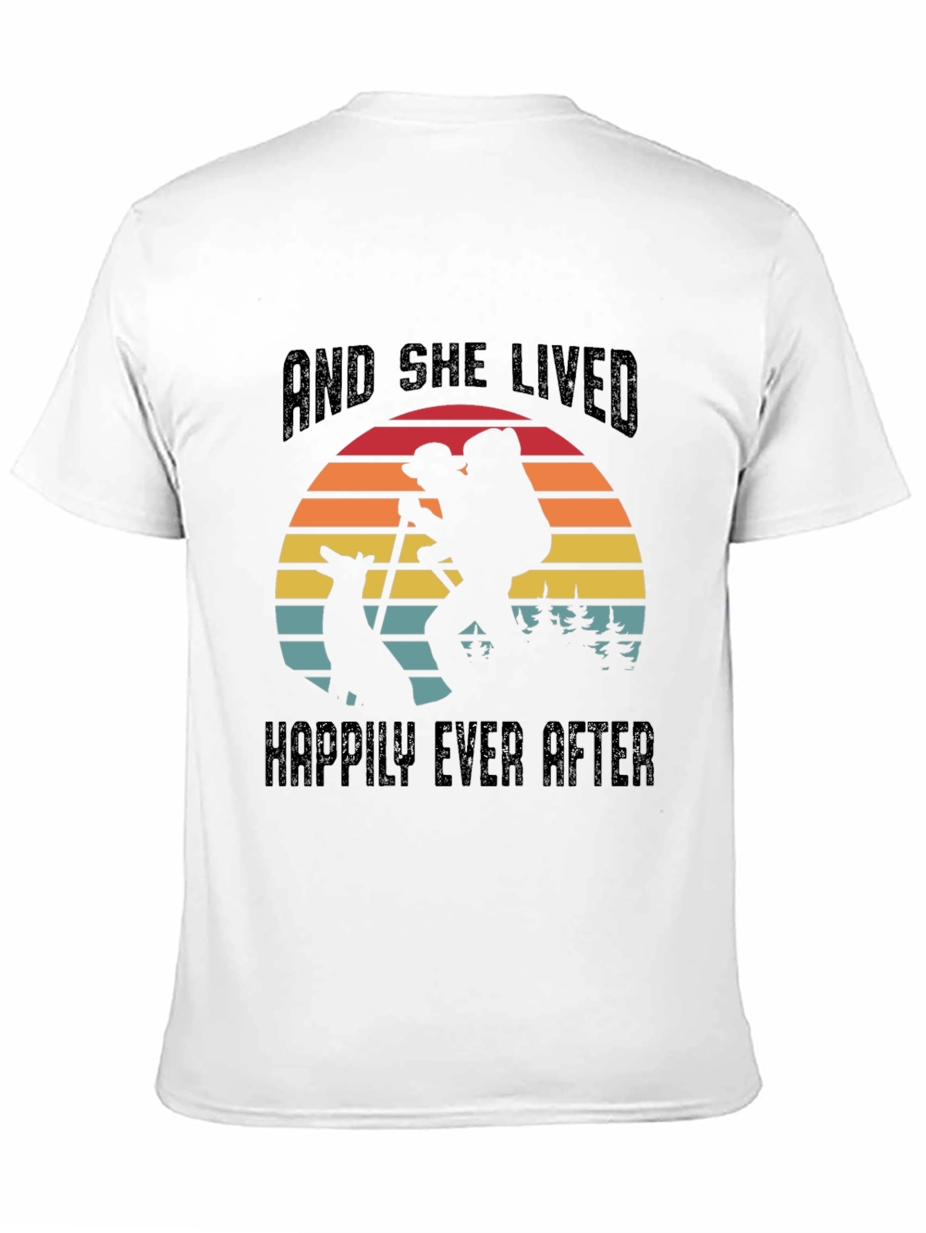 And She Lived Happily Ever After Hiking T-Shirt