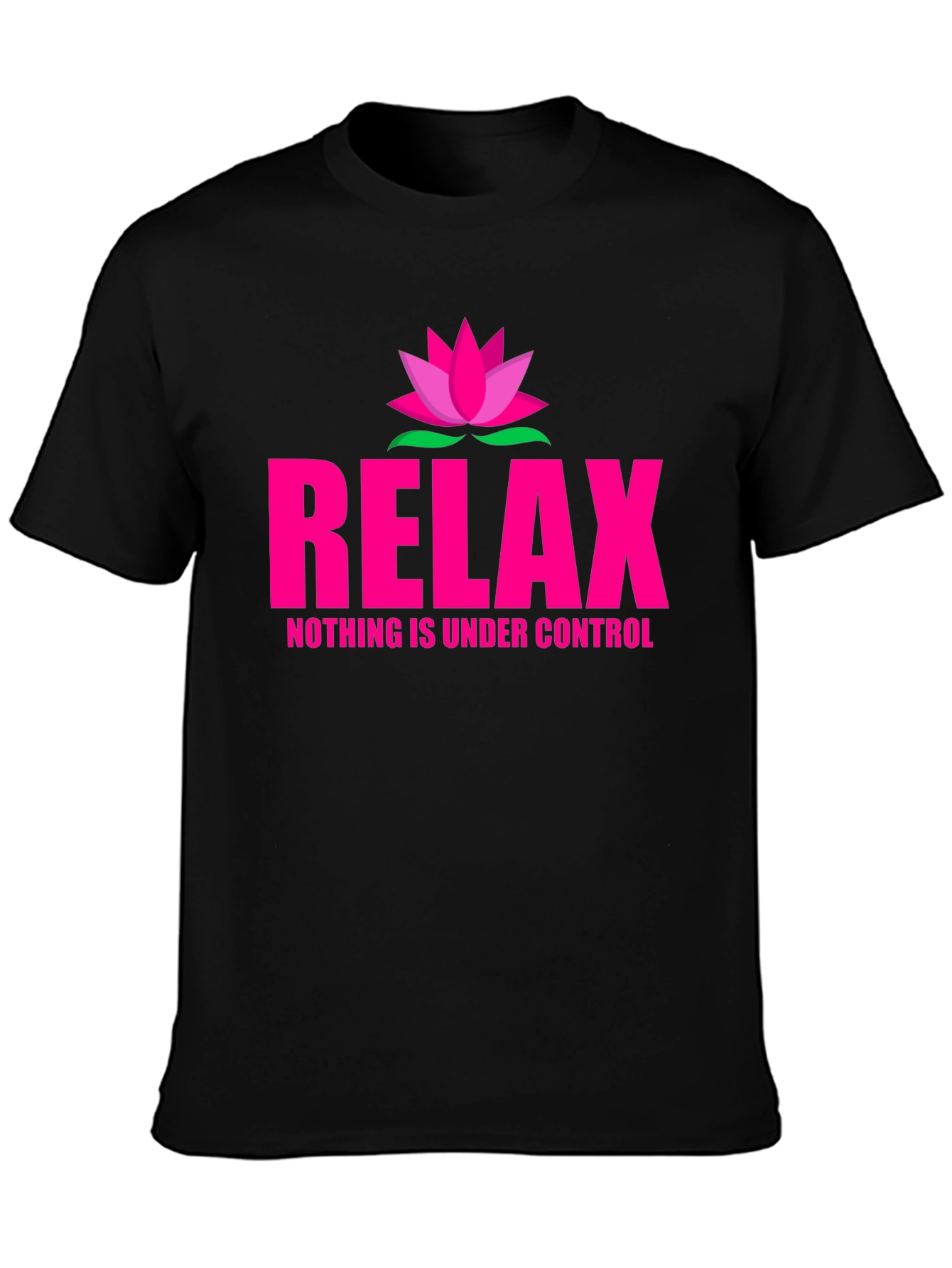 Relax Nothing is Under Control Tee
