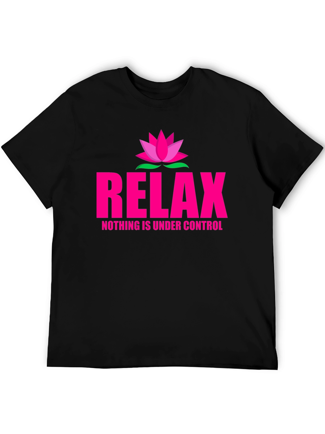Relax Nothing is Under Control Tee