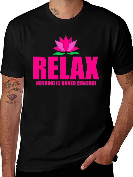 Relax Nothing is Under Control Tee
