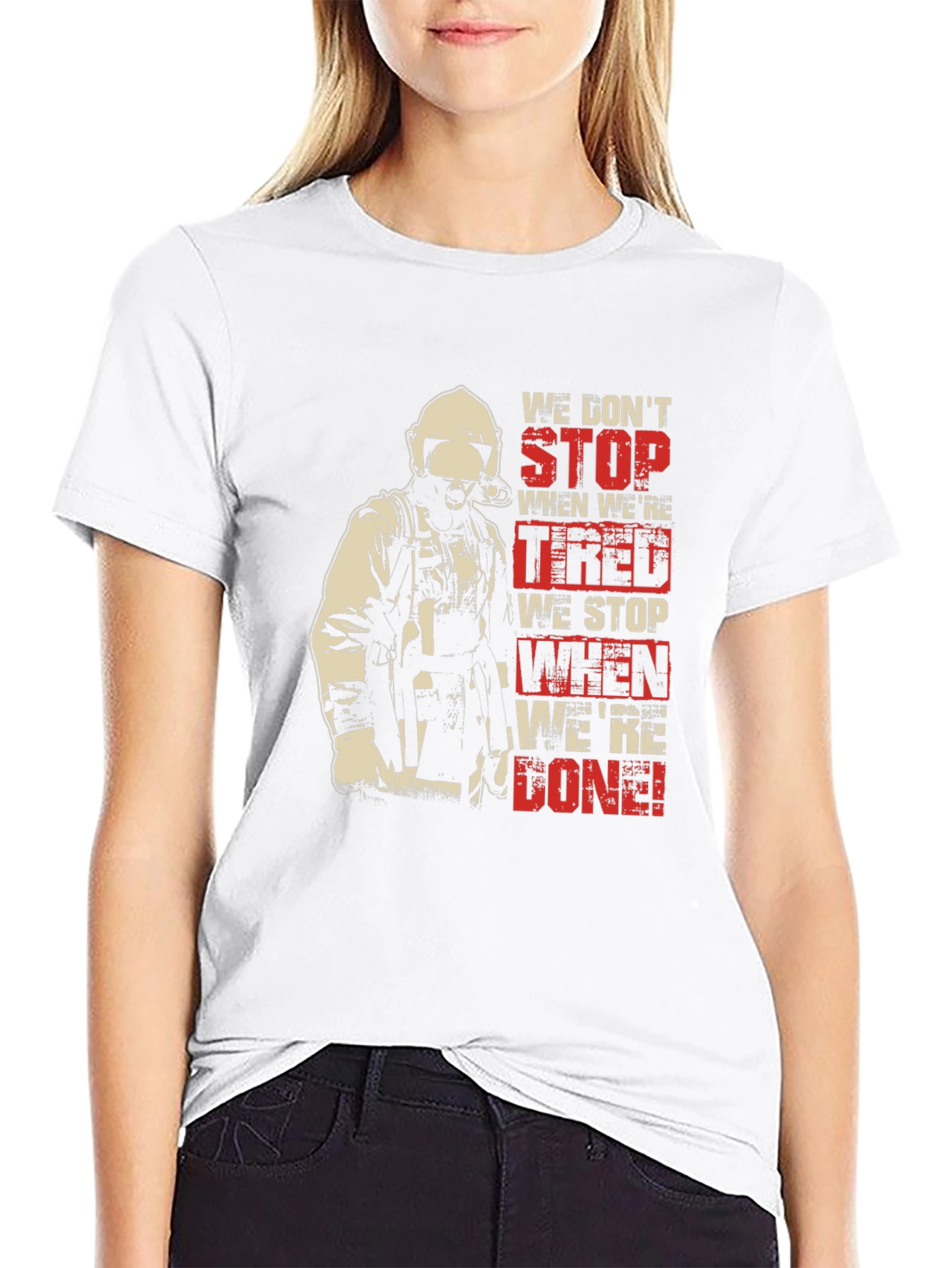 Firefighter T-Shirt - We Dont Stop When Tired