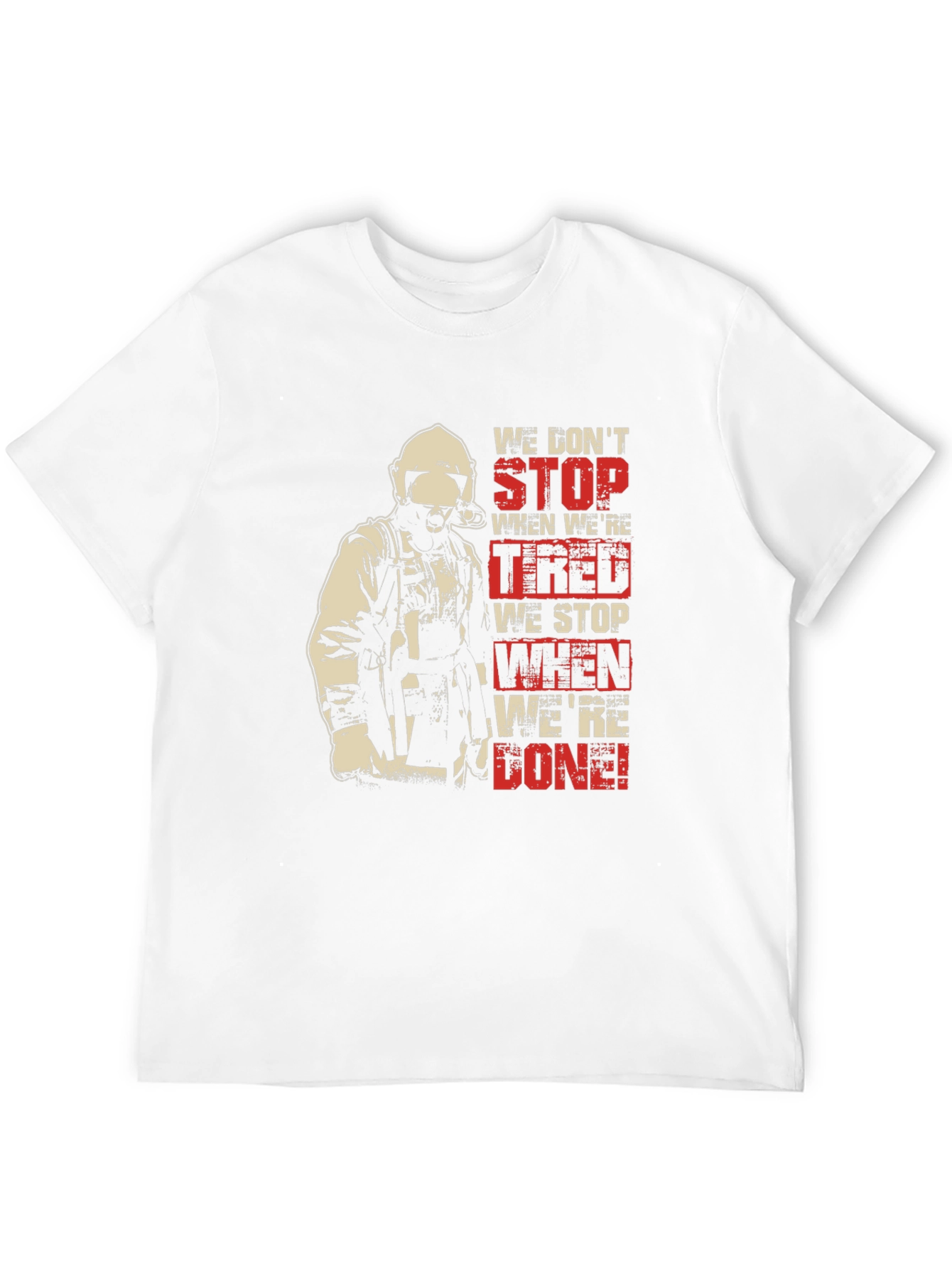 Firefighter T-Shirt - We Dont Stop When Tired