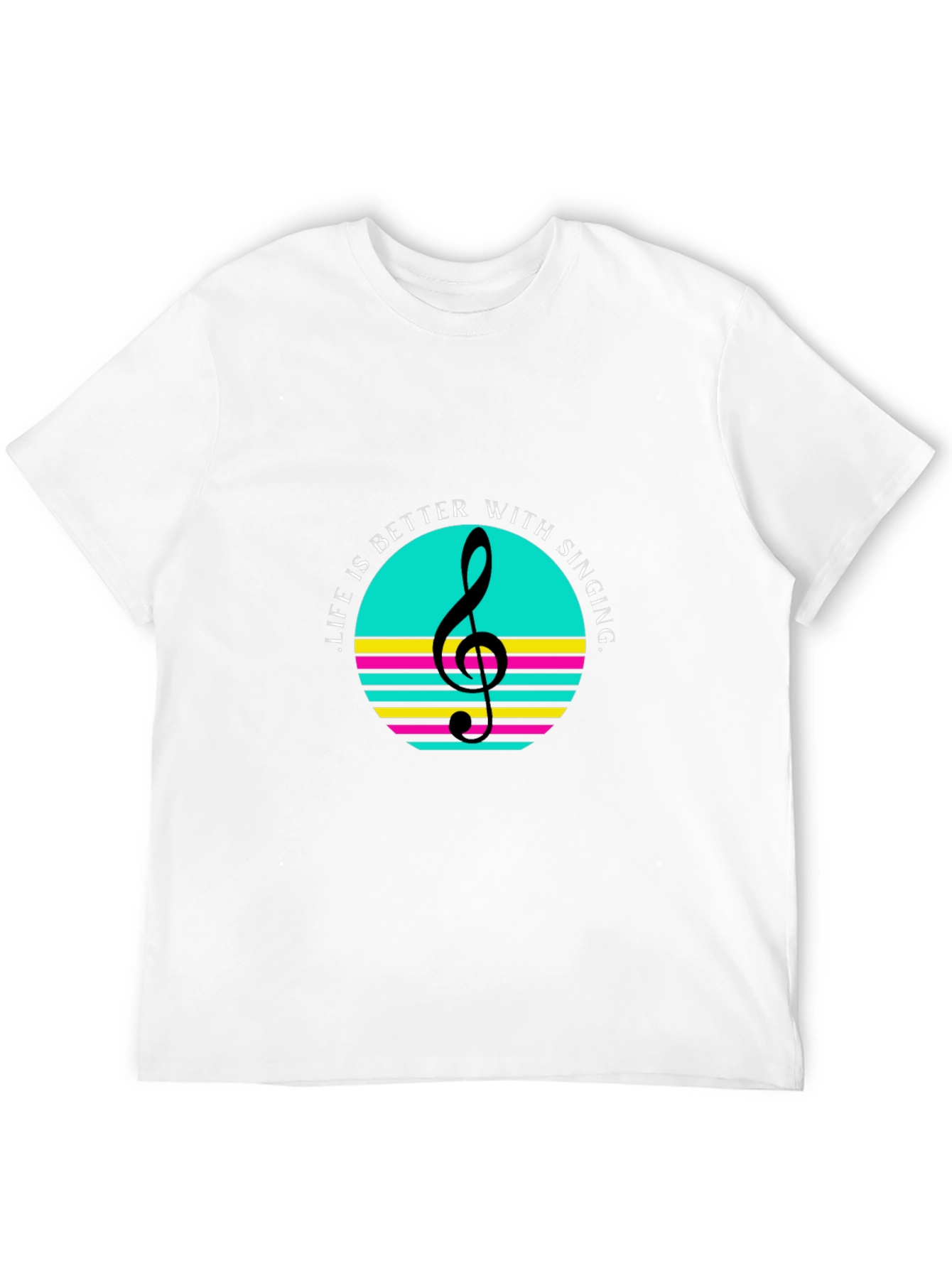 Life is Better With Singing - Stylish Graphic T-Shirt
