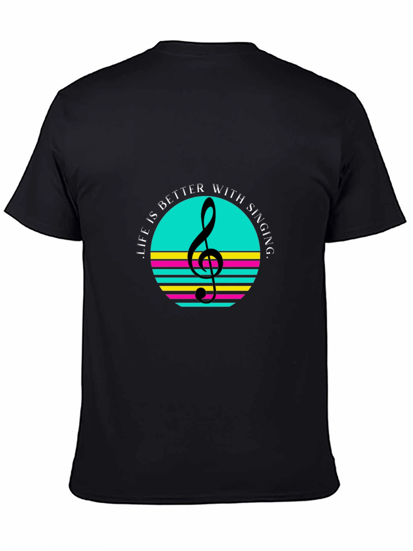 Life is Better With Singing - Stylish Graphic T-Shirt
