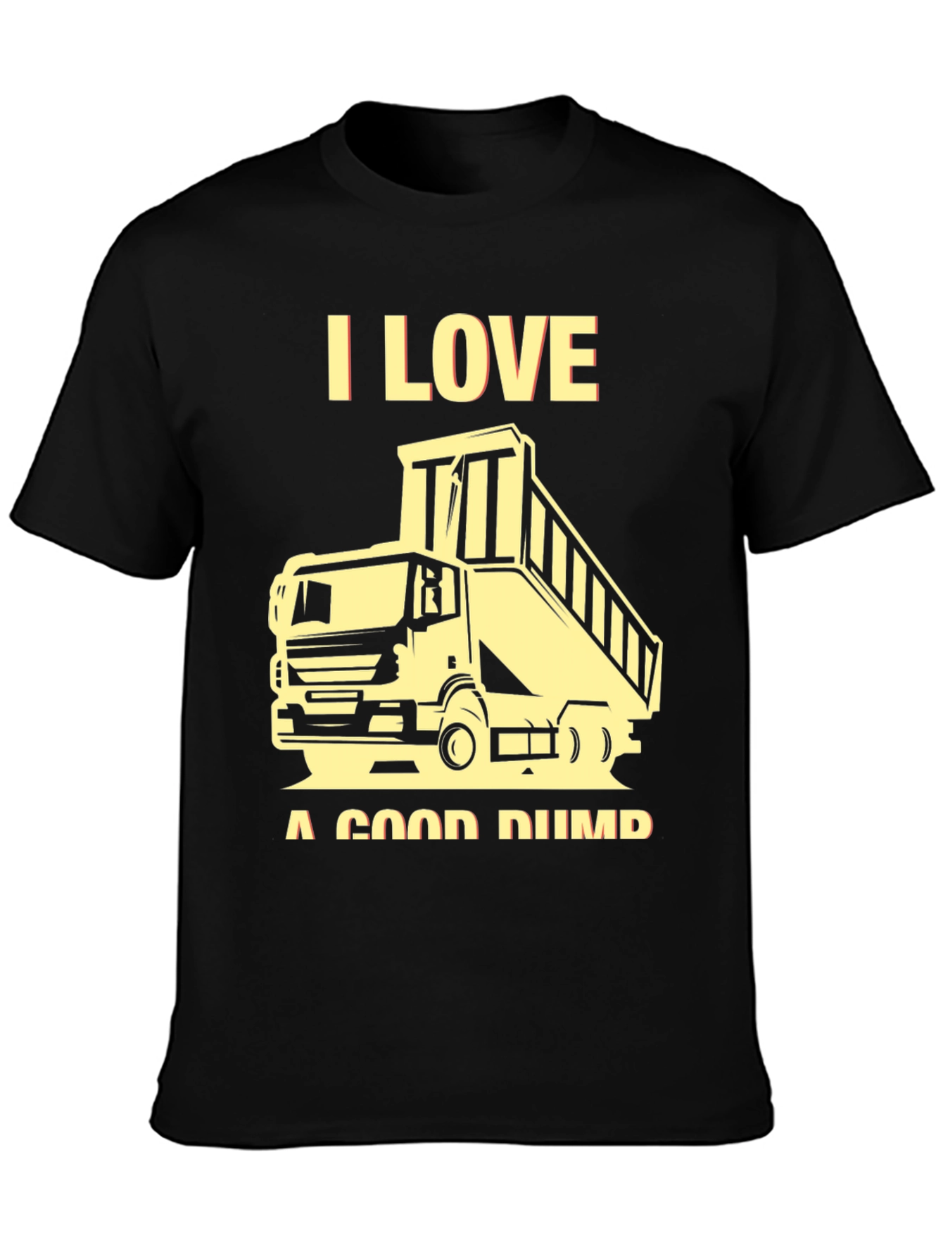 I Love A Good Dump Truck Graphic Tee