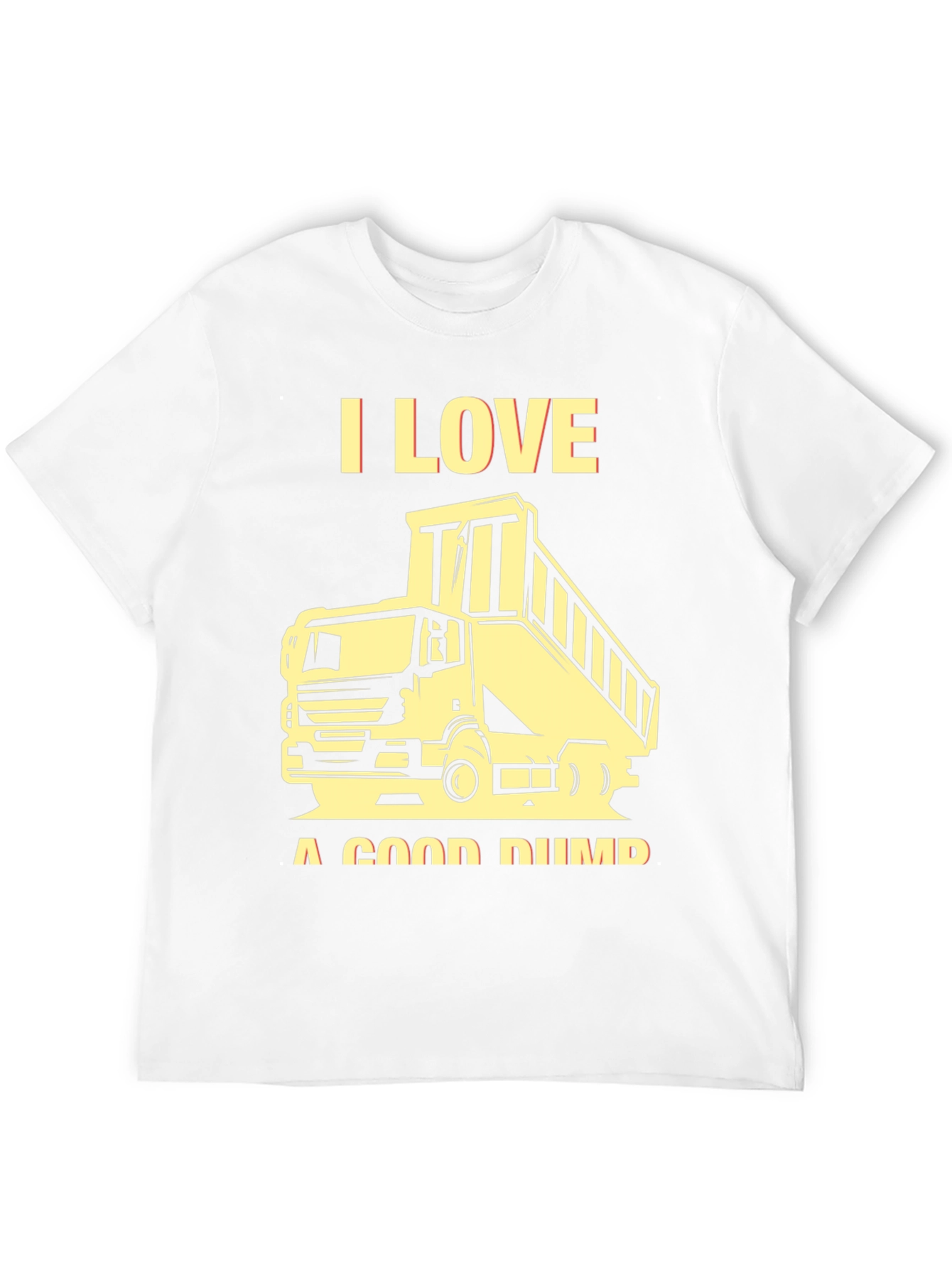 I Love A Good Dump Truck Graphic Tee
